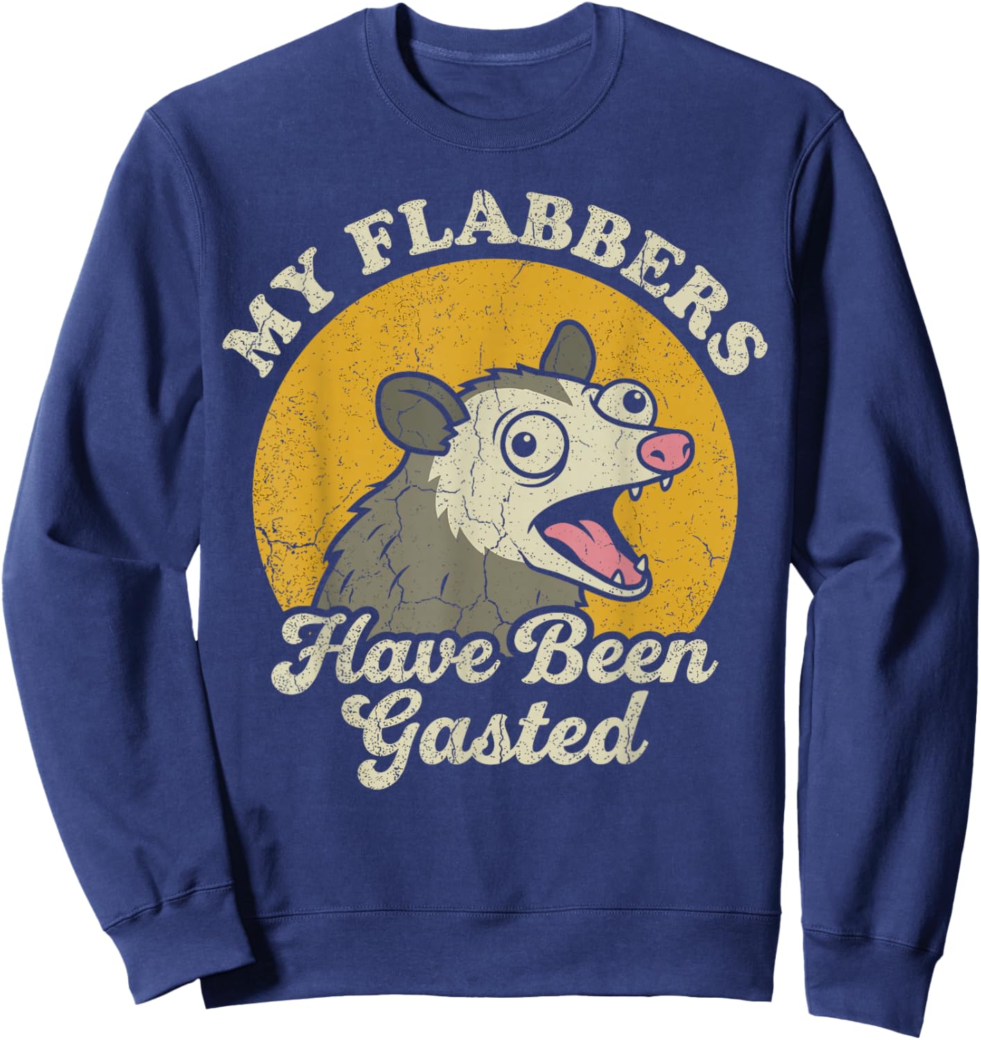 My Flabbers Have Been Gasted Opossum Sweatshirt - Sweatshirt | Navy
