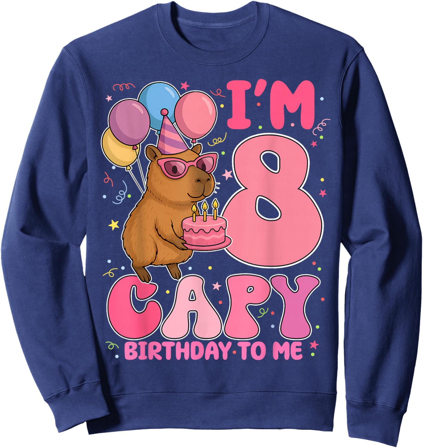 8 Years Old Capy Birthday to Me 8th Birthday Capybara Sweatshirt - Sweatshirt | Navy