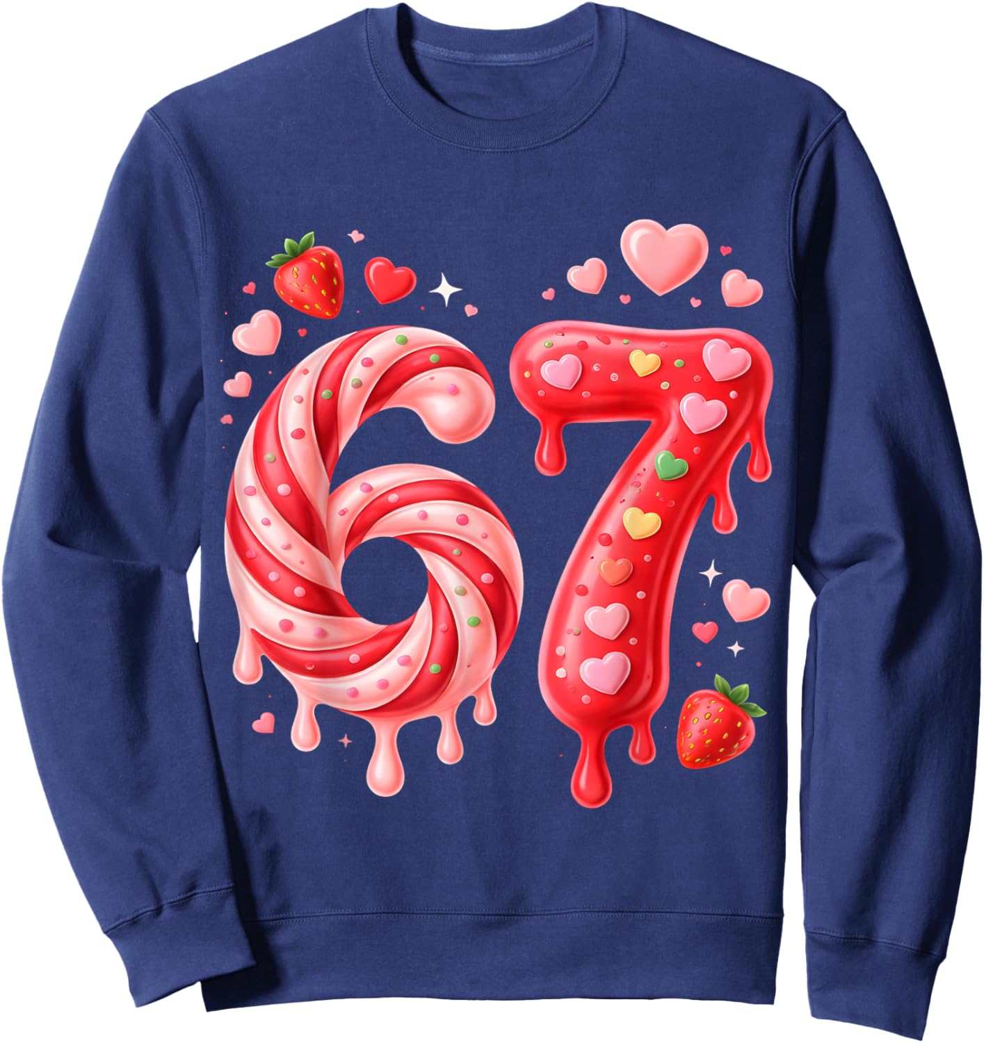 67 Six Seven 6 7 Meme Valentines Funny Women Girl Kids Sweatshirt - Sweatshirt | Navy