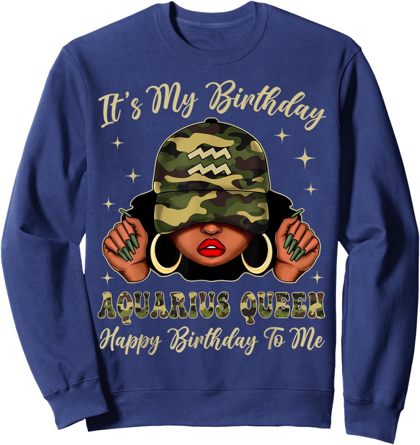 Aquarius Queen Black Woman with Cap Camo It's My Birthday Sweatshirt - Sweatshirt | Navy
