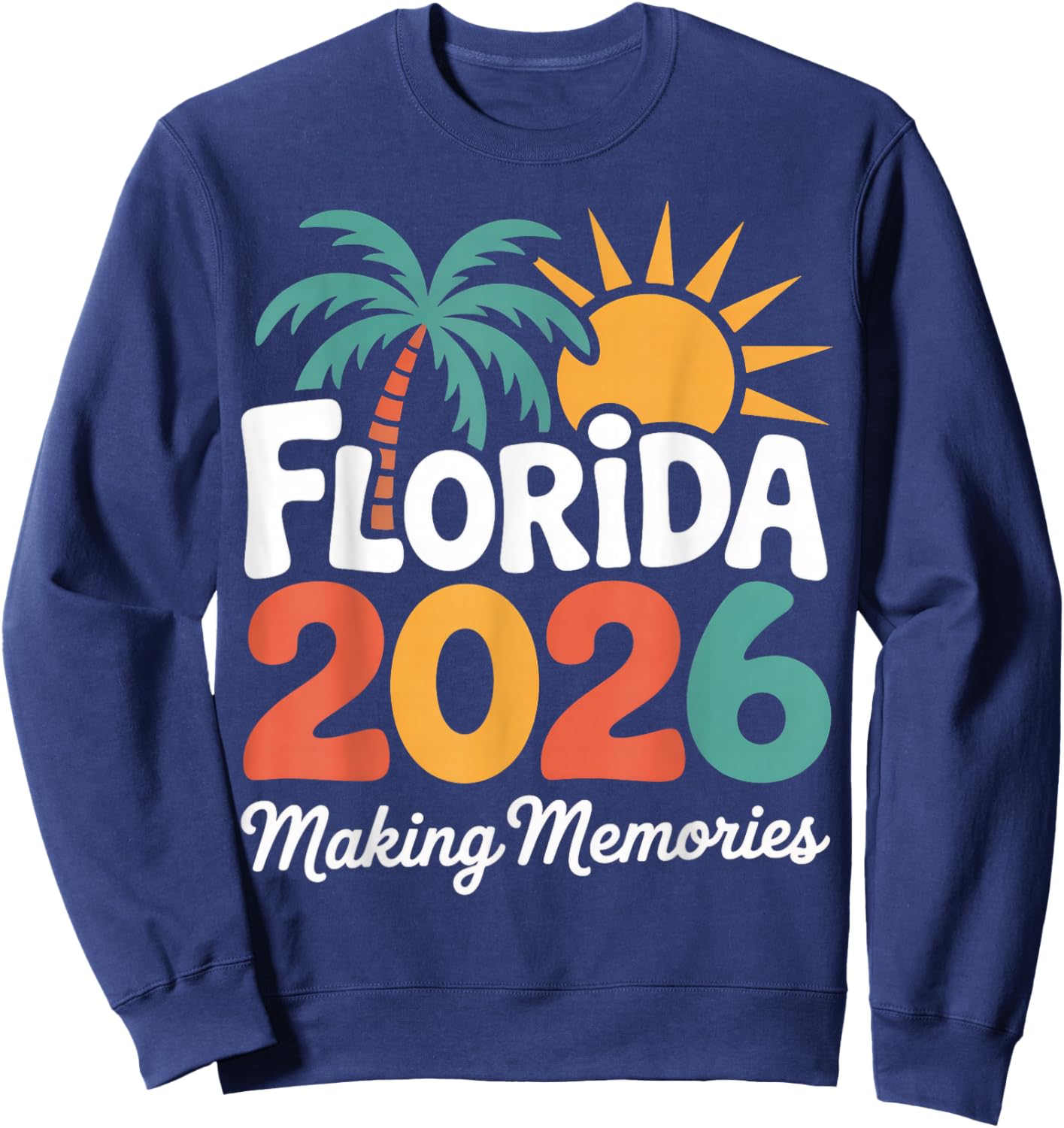 Florida 2026 Family Vacation Trip & Friends Group Souvenirs Sweatshirt - Sweatshirt | Navy
