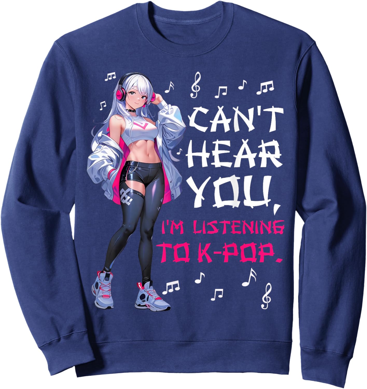 Can't Hear You I'm Listening to K-pop Lover Cute Anime Girl Sweatshirt - Sweatshirt | Navy