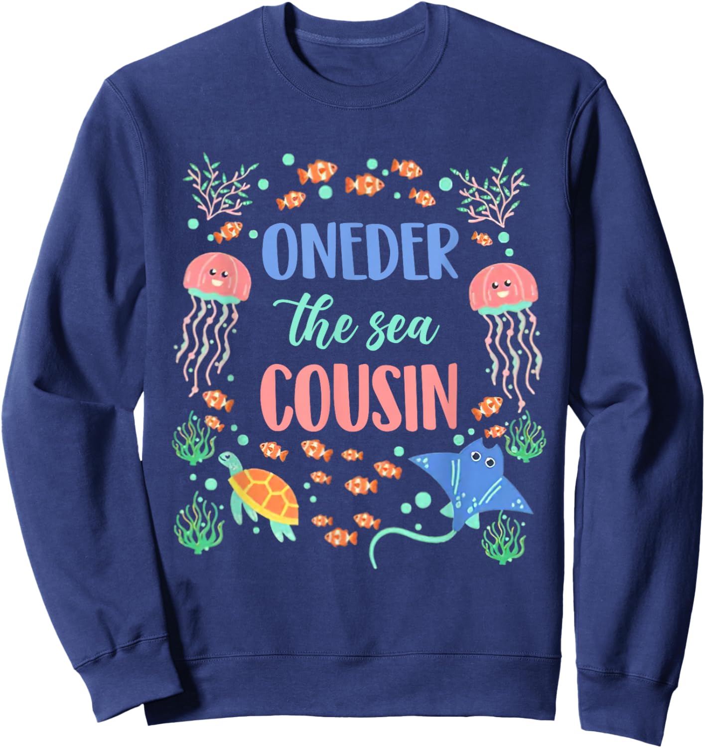 OneDer The Sea Cousin 1st Birthday Party Family Matching Sweatshirt - Sweatshirt | Navy