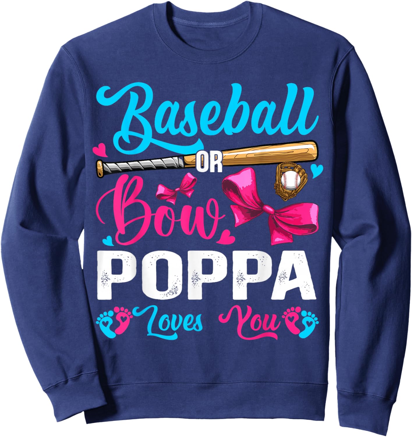Baseball Or Bows Poppa Loves You Gender Reveal Sweatshirt - Sweatshirt | Navy