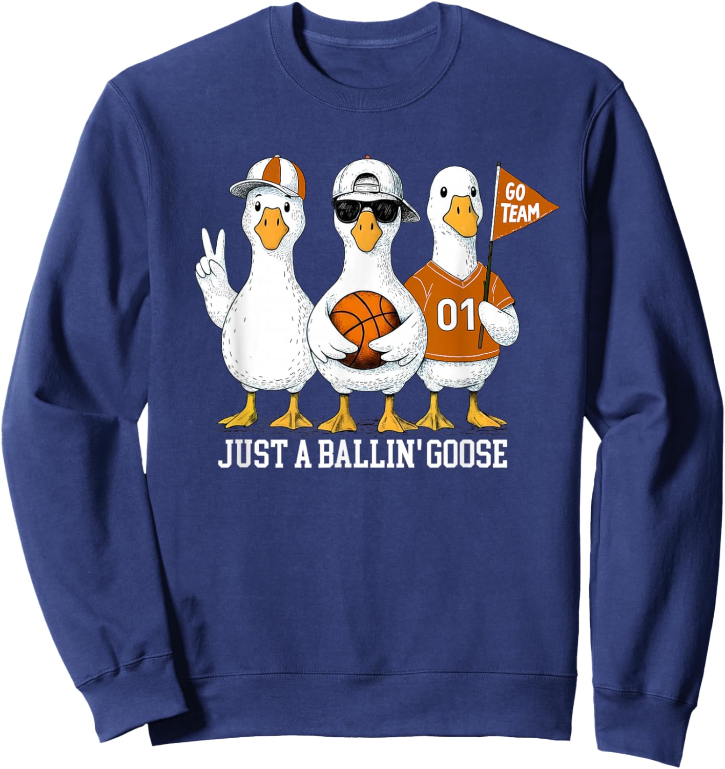 Just A Ballin' Goose Funny Basketball Goose Game Day Sweatshirt - Sweatshirt | Navy