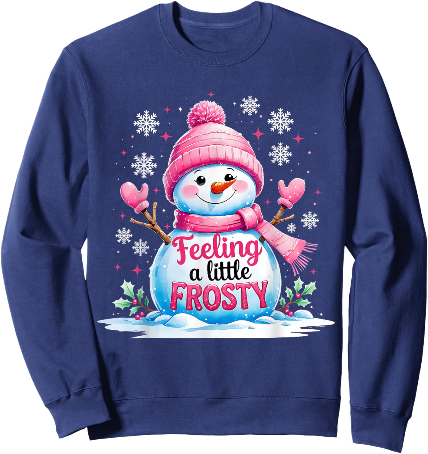 Feeling a Little Frosty Cute Snowman Winter Design Sweatshirt - Sweatshirt | Navy