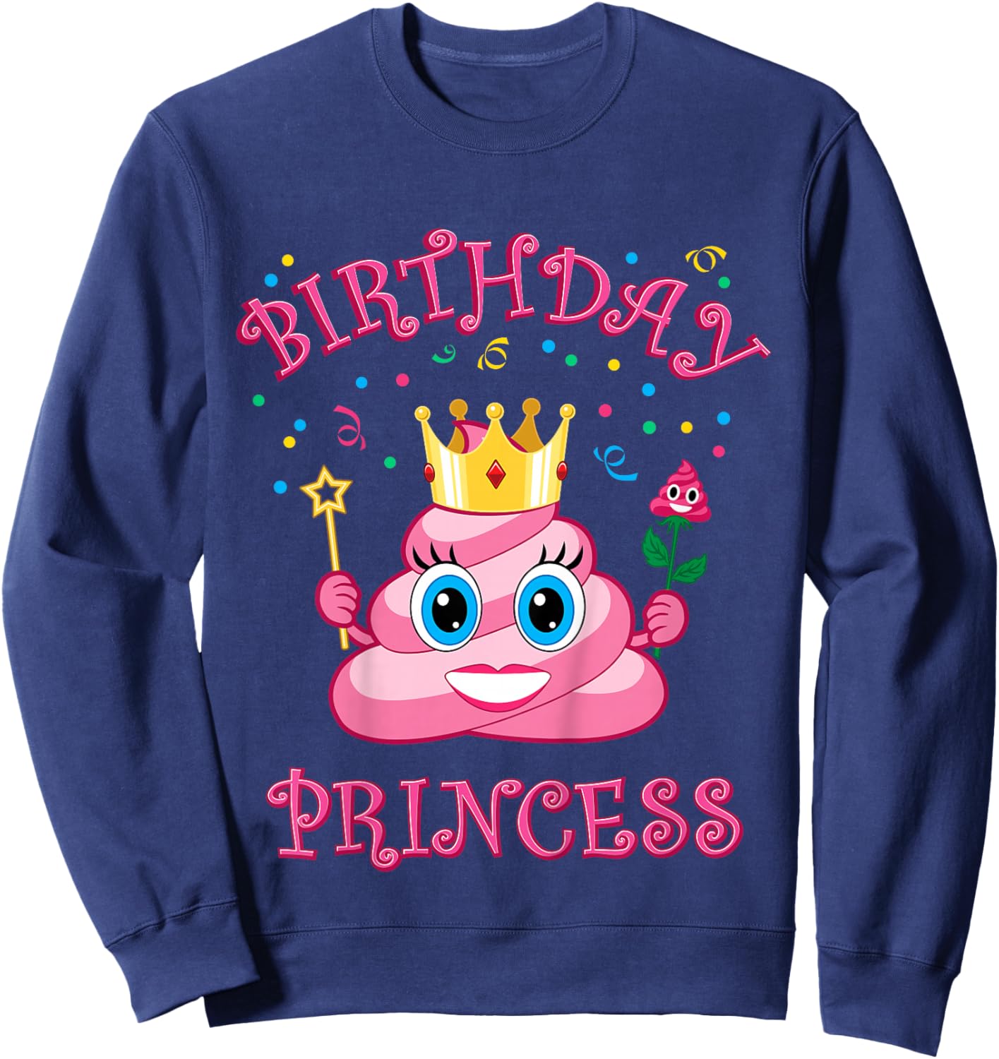Poop Birthday Princess Girls Cute Funny Sweatshirt - Sweatshirt | Navy