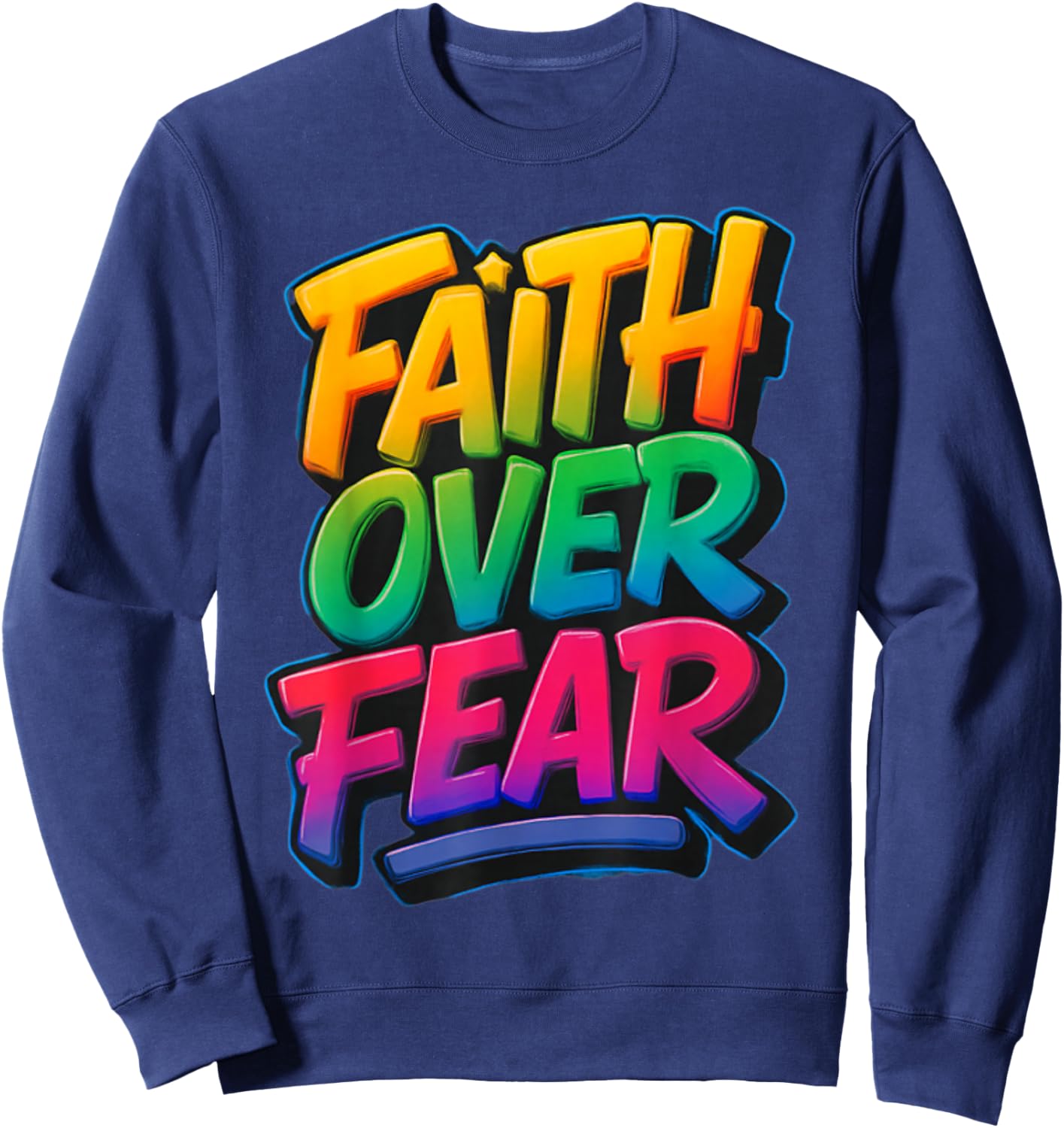 Faith Over Fear Christian Women Men Inspirational Graphic Sweatshirt - Sweatshirt | Navy