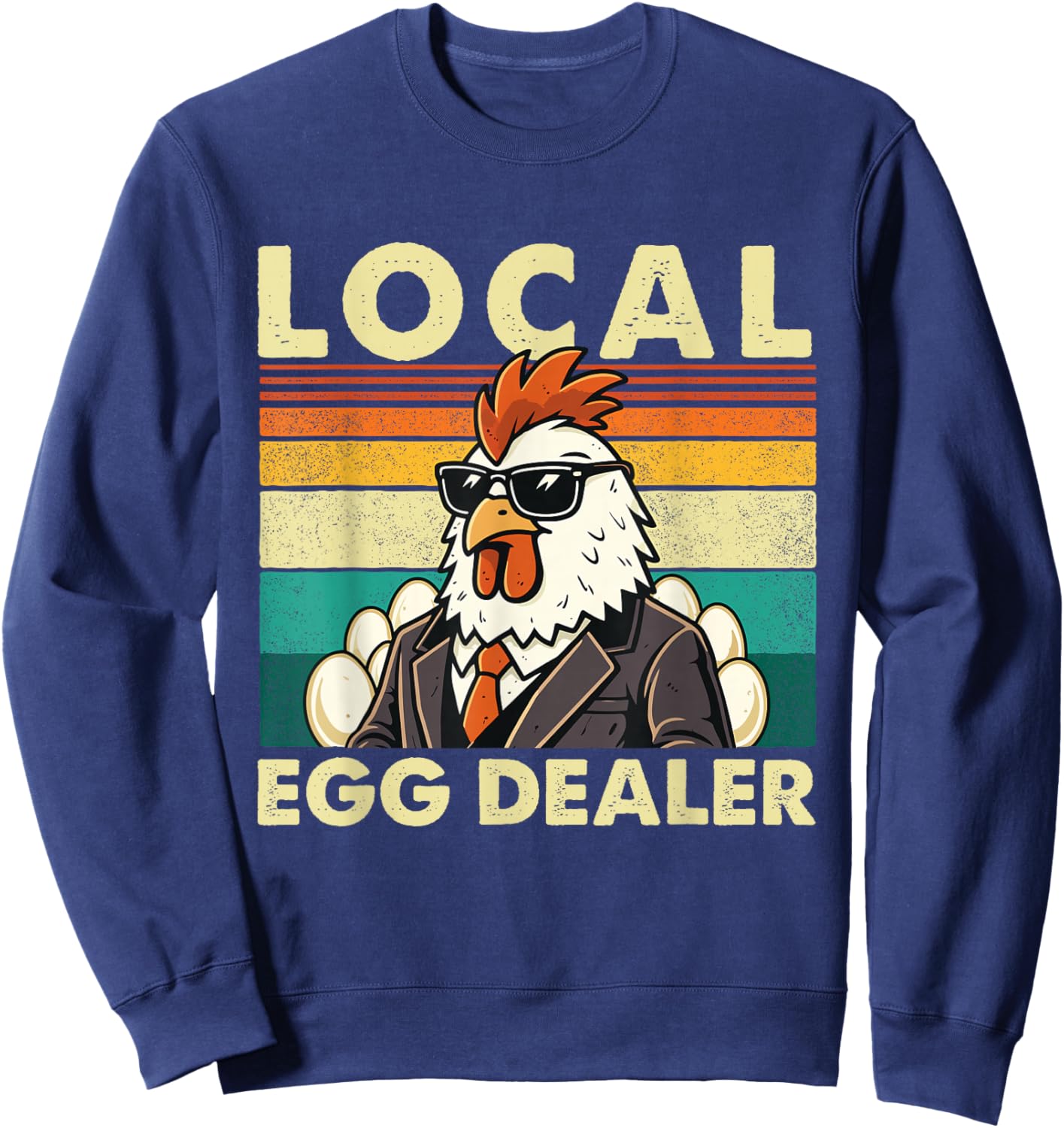 Local Egg Dealer - Chicken Lover Egg Farmer Easter Sweatshirt - Sweatshirt | Navy