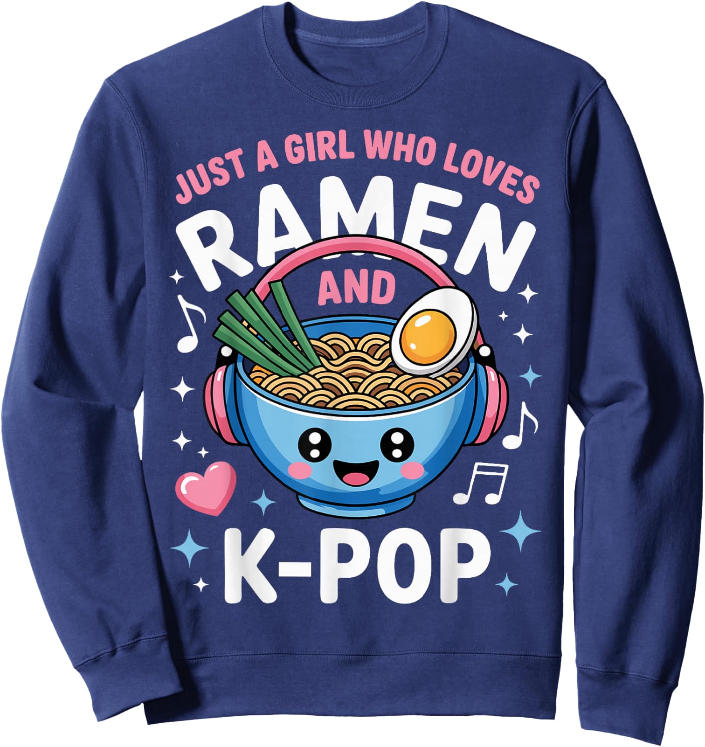 Ramen Kpop Just A Girl Who Loves Ramen and K-Pop K Pop Girl Sweatshirt - Sweatshirt | Navy