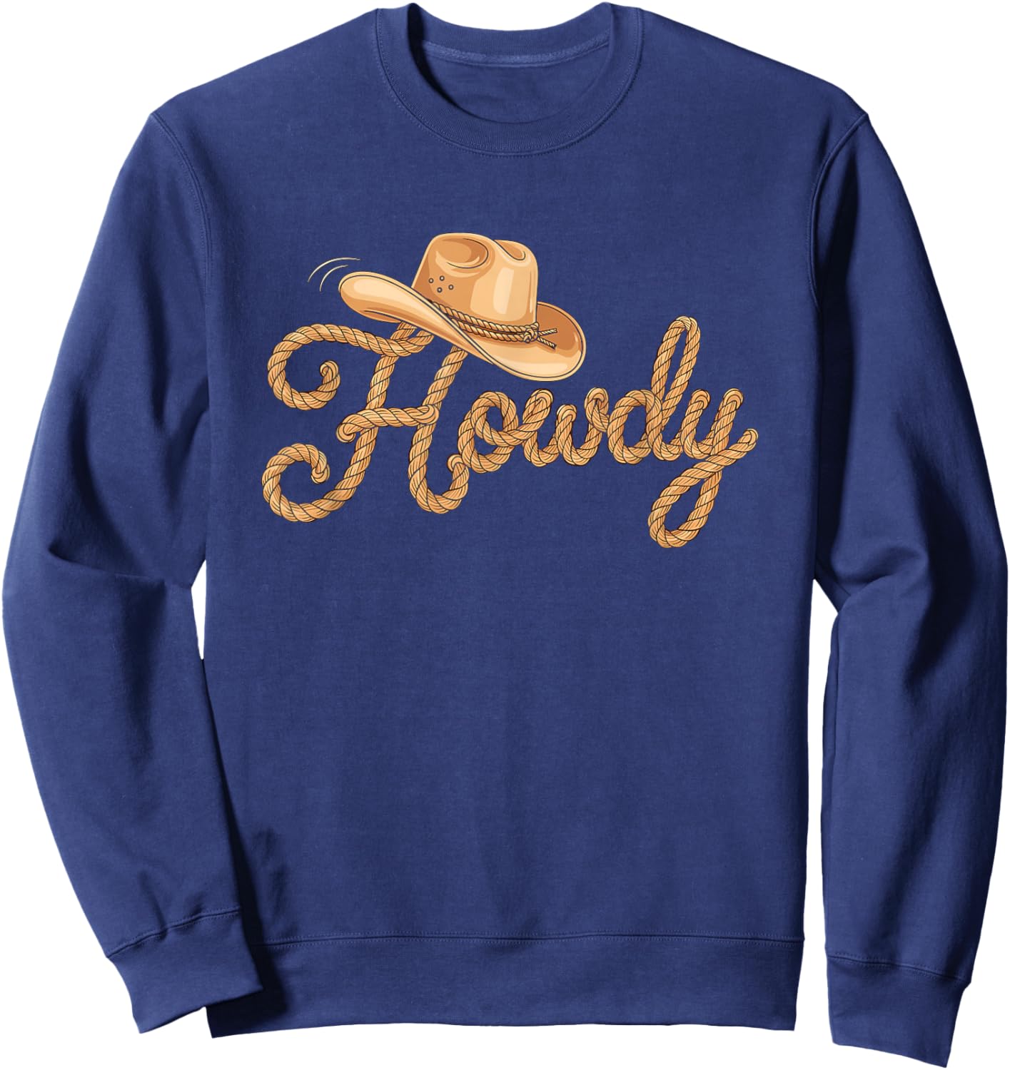 Howdy Cowgirl Cowboy Party Western Rodeo Country Men Women Sweatshirt - Sweatshirt | Navy