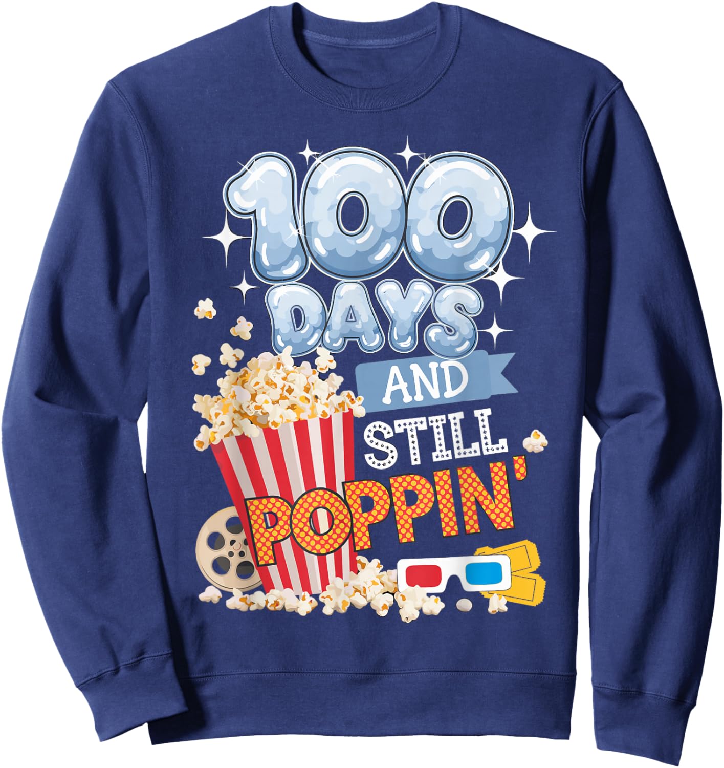 100 Days and Still Poppin' Funny Student 100 Days of School Sweatshirt - Sweatshirt | Navy