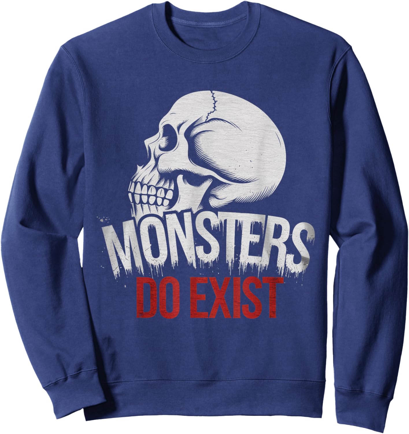Monsters Do Exist Men Women Gym Gothic Scary Horror Sweatshirt - Sweatshirt | Navy