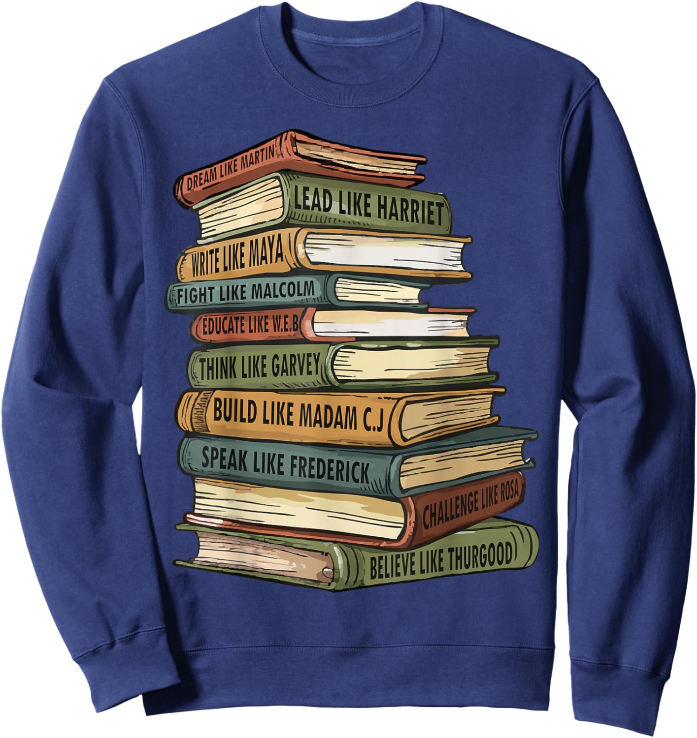 Black History Month Black Leaders African American Pride Sweatshirt - Sweatshirt | Navy