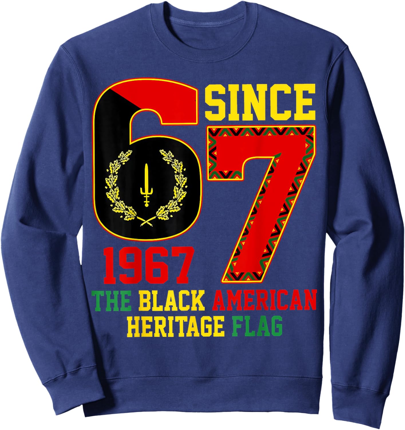 Six Seven 6 7 Since 1967 Black American Heritage Flag Sweatshirt - Sweatshirt | Navy