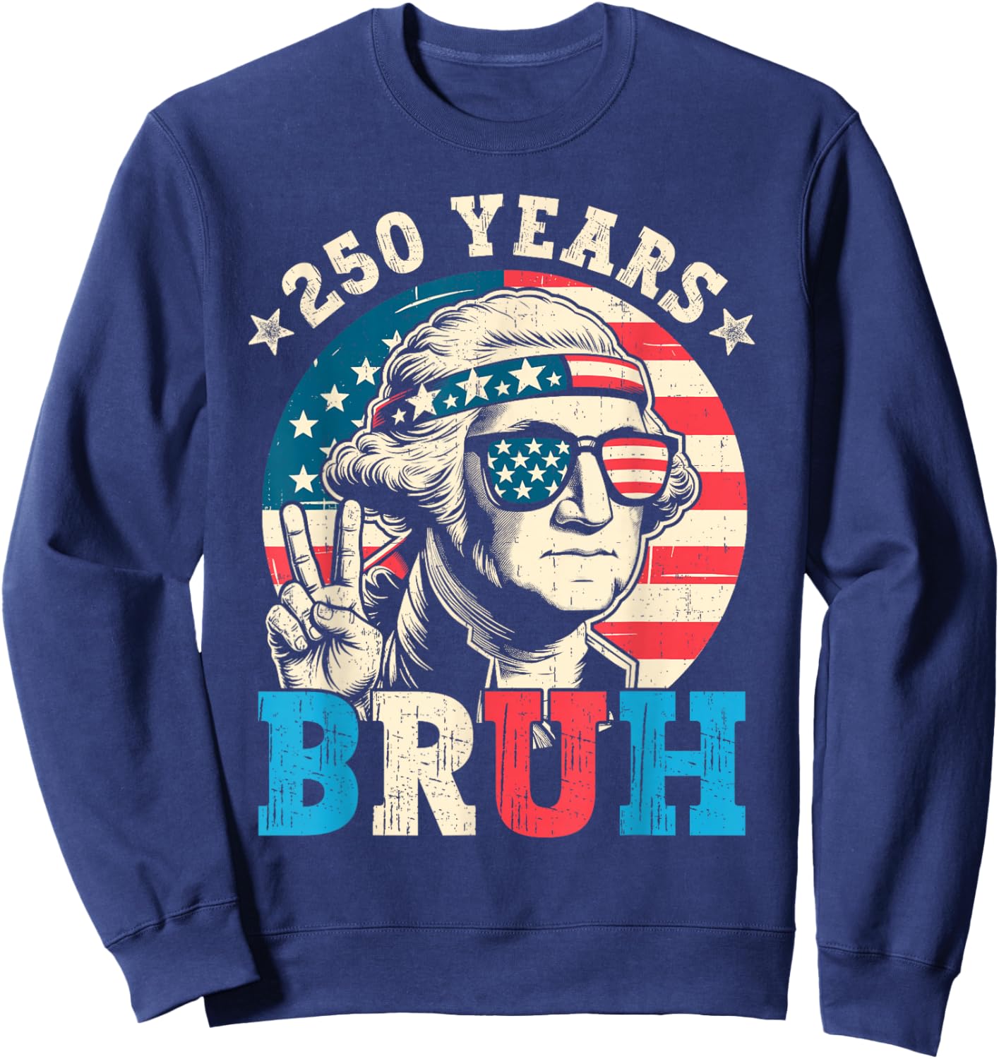 Flag Vintage 250 Years American 1776 2026 250th USA Birthday Sweatshirt - Sweatshirt | Navy
