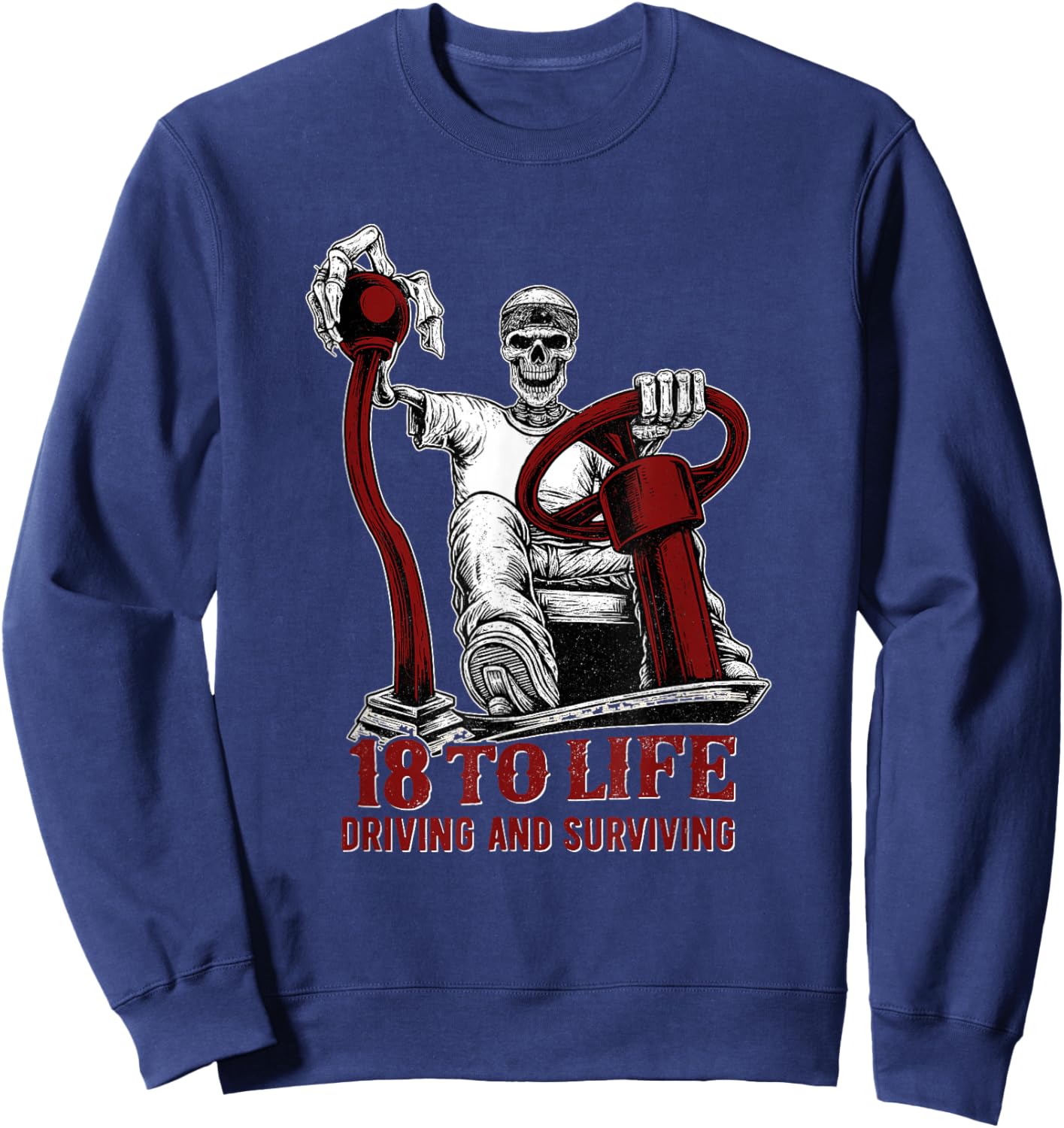 Skeleton Trucker 18 to Life Driving and Surviving Driver Sweatshirt - Sweatshirt | Navy
