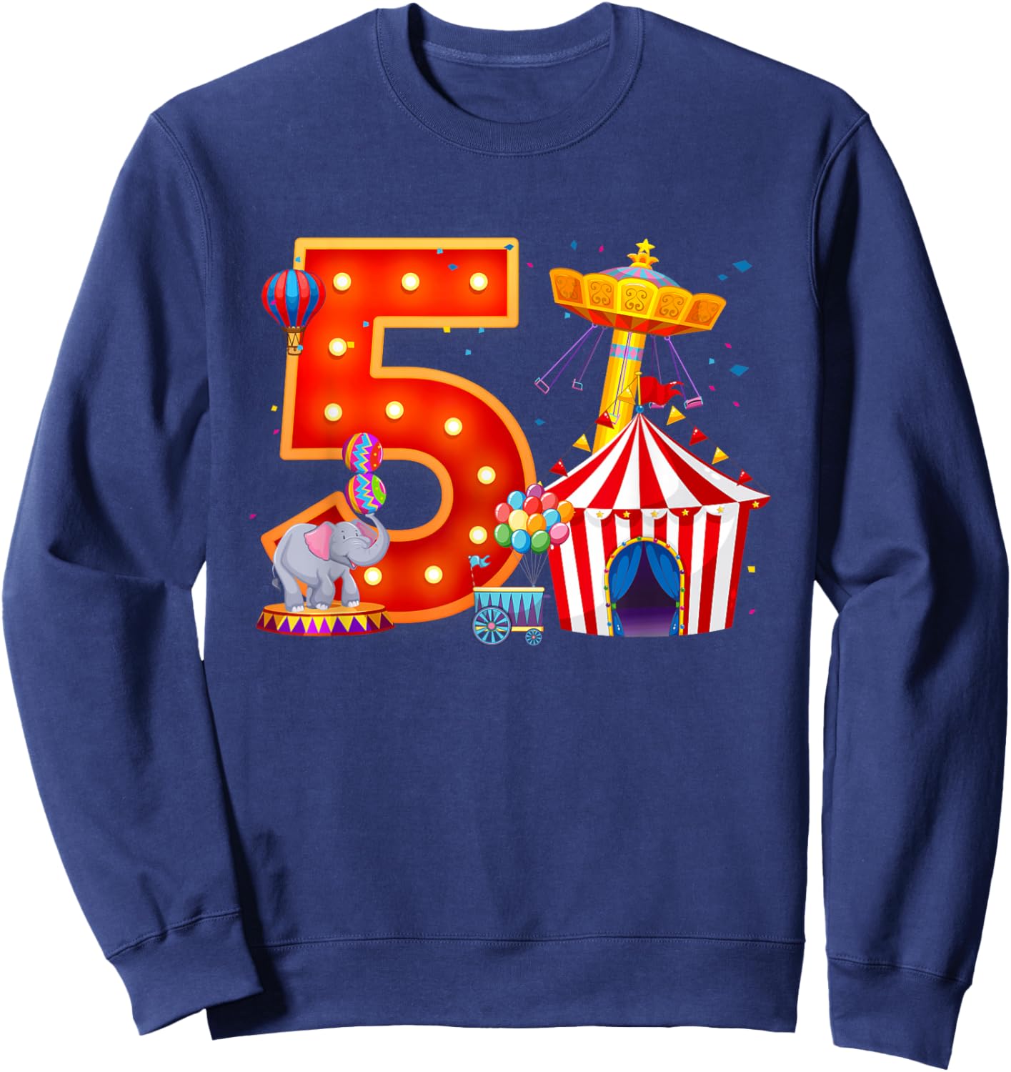 5 Year Old Birthday Kid 5th Birthday Carnival Circus Party Sweatshirt - Sweatshirt | Navy