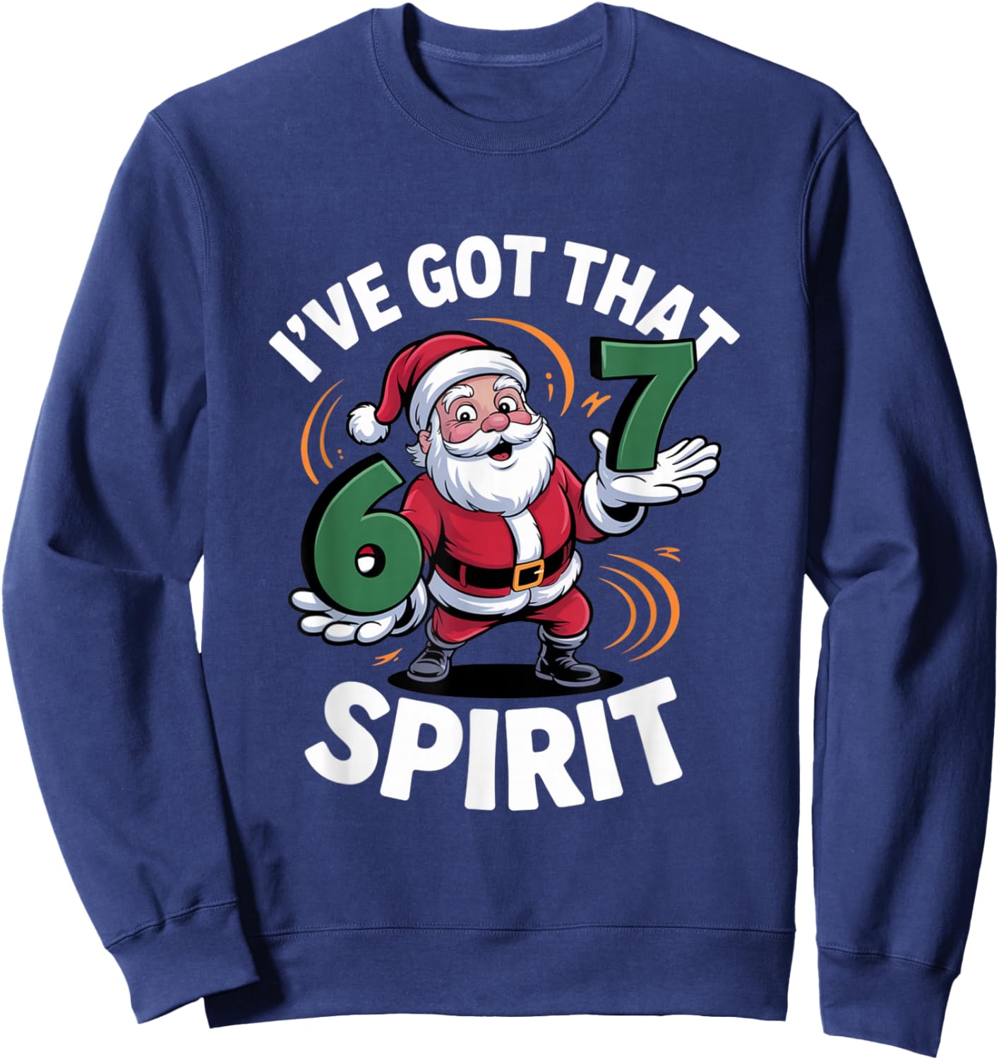 Christmas 67 Funny Xmas Six Seven Ugly Sweater 6-7 Sweatshirt - Sweatshirt | Navy
