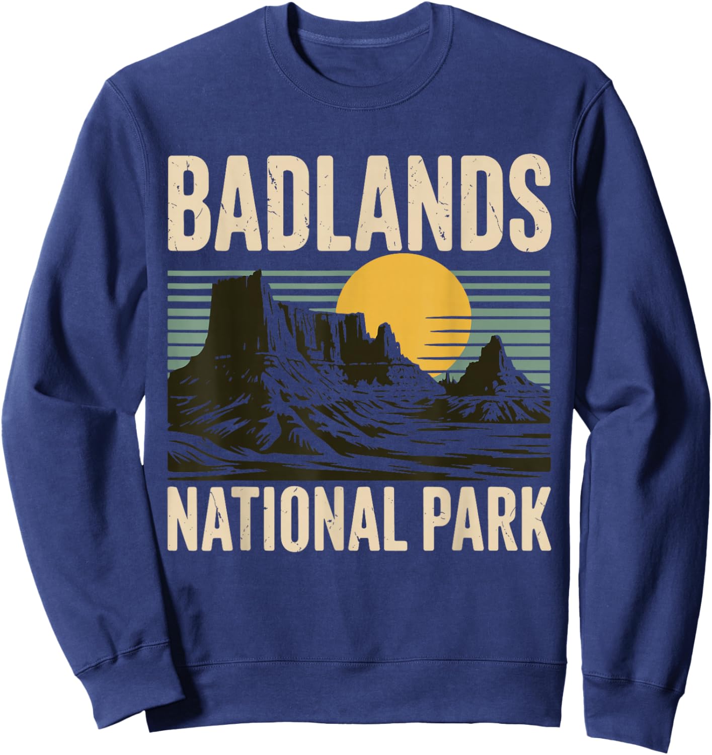 Badlands National Park Wilderness Hiking Camping Adventure Sweatshirt - Sweatshirt | Navy
