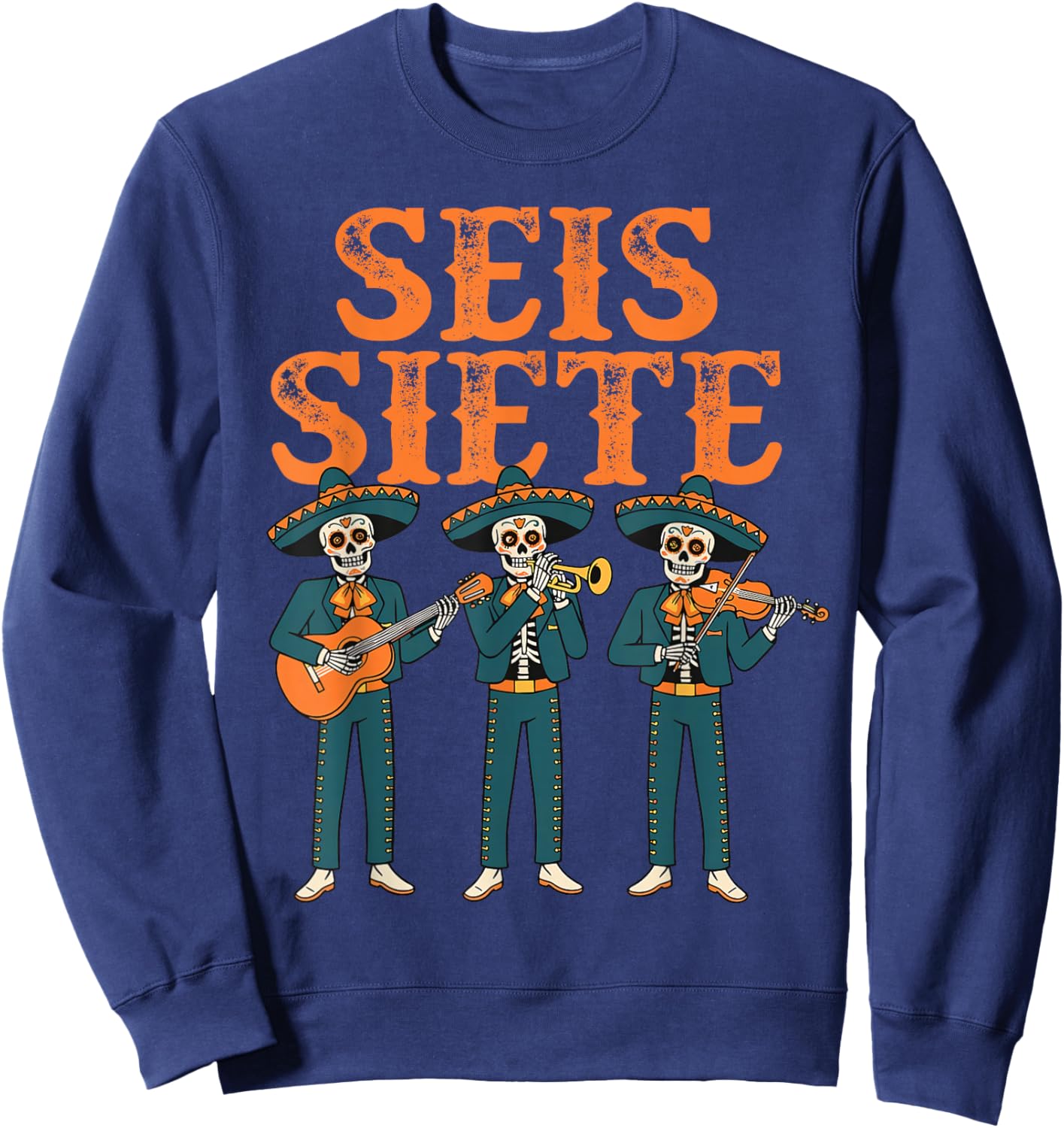 SEIS Siete Shirt Funny Six Seven 67 Meme Mexican Sweatshirt - Sweatshirt | Navy