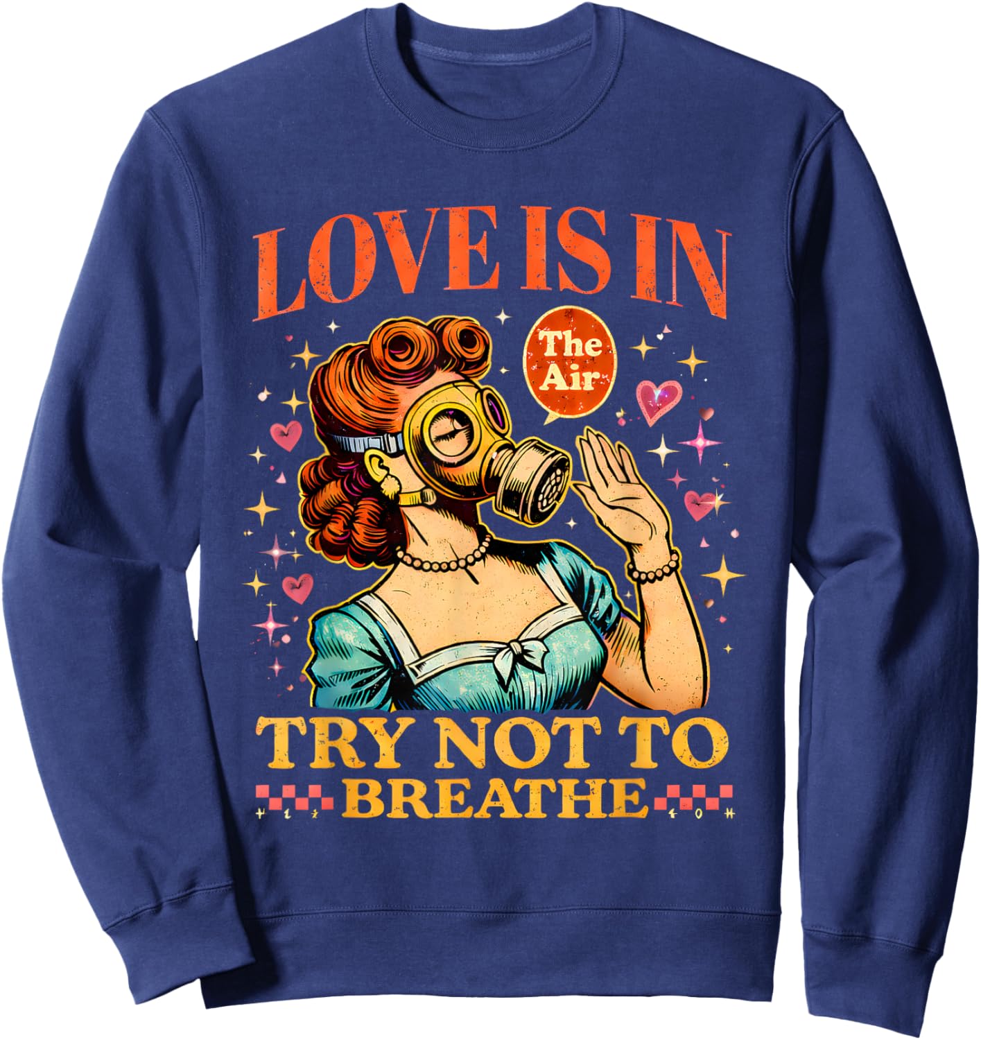 Funny Valentine Gas Mask Love is in The Air Sweatshirt - Sweatshirt | Navy