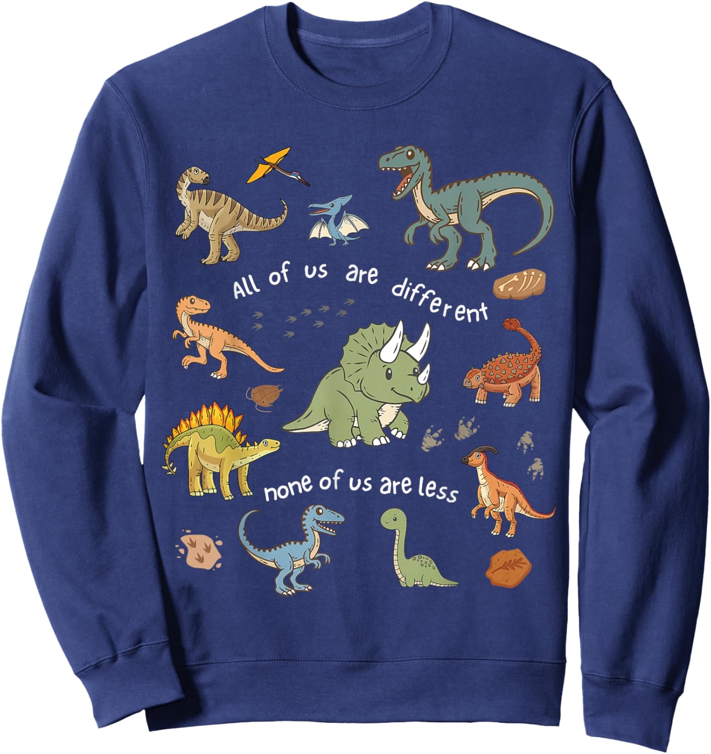 All of Us are Different None of Us are Less Dinosaur Autism Sweatshirt - Sweatshirt | Navy