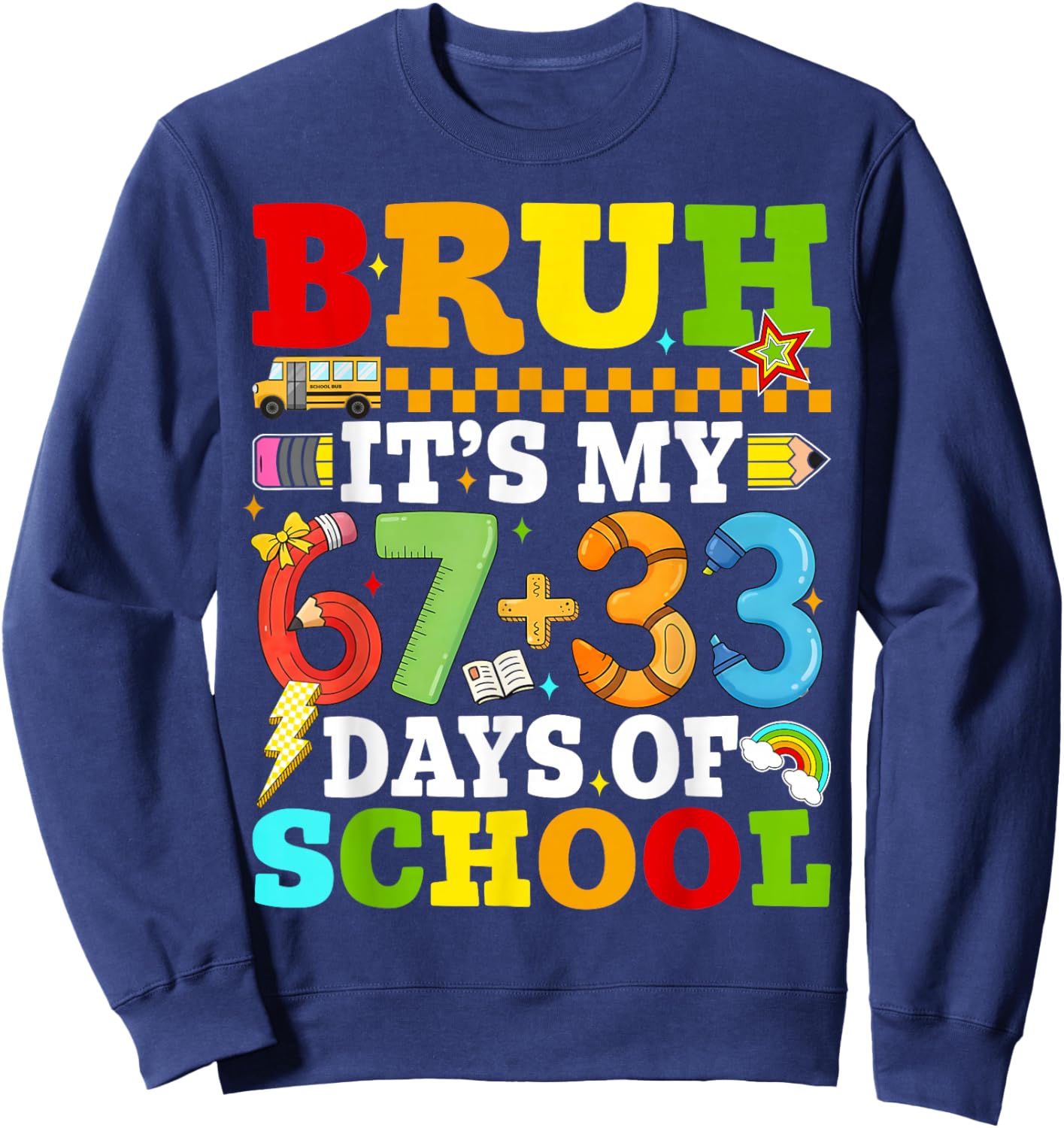 Bruh Its My 67 33 Days of School Boys Kids 100th Days Sweatshirt - Sweatshirt | Navy