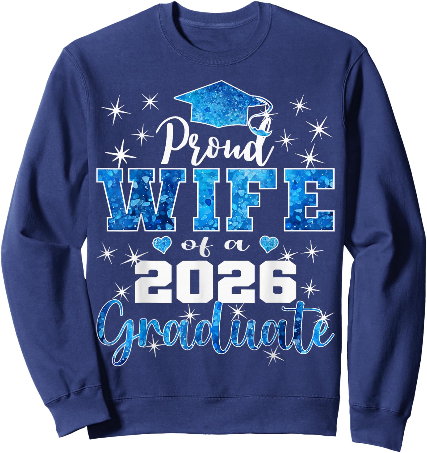 Super Proud Wife of 2026 Graduate Senior Graduation Family Sweatshirt - Sweatshirt | Navy