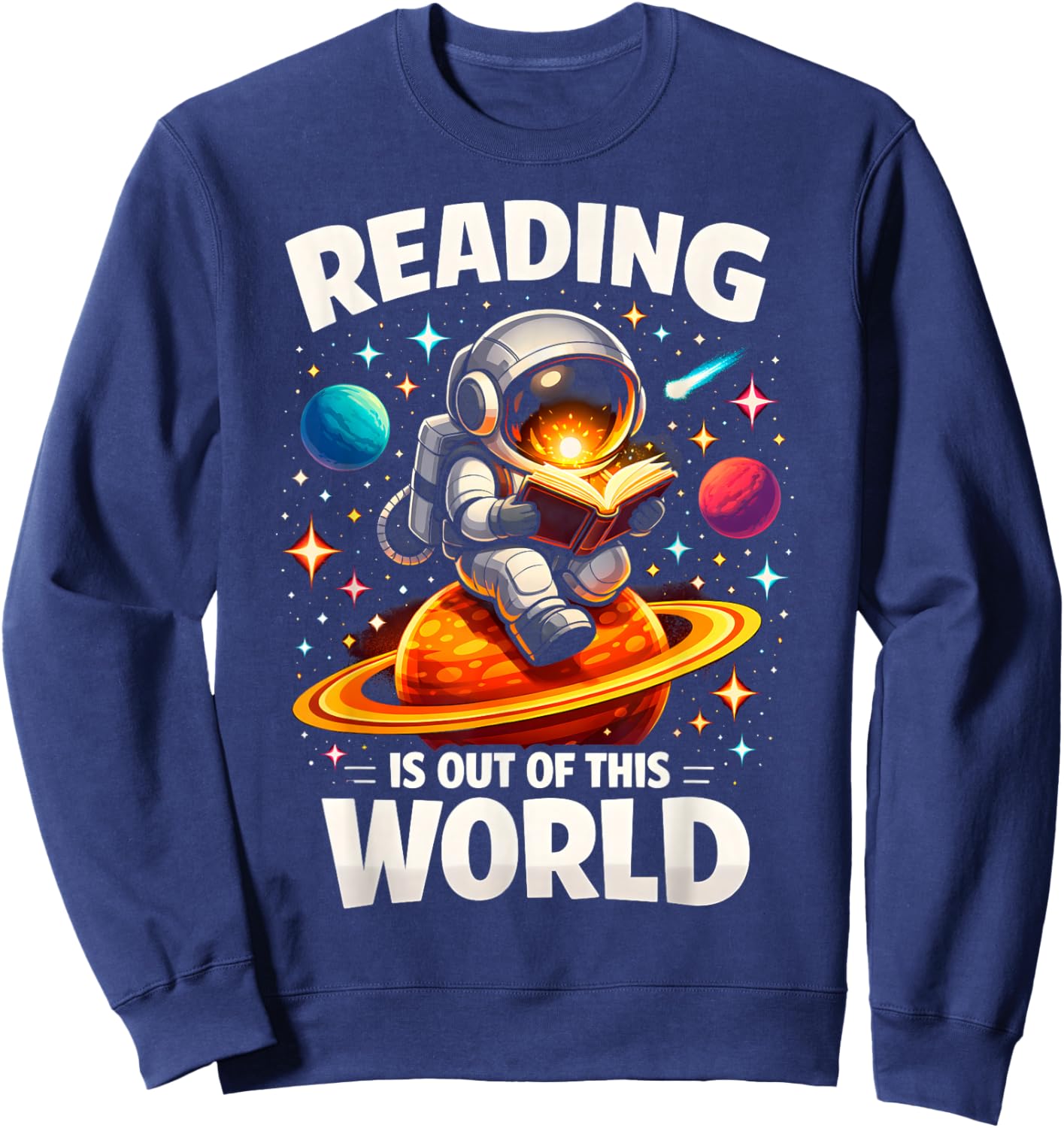 Reading is Out of This World Astronaut Book Lover Teacher Sweatshirt - Sweatshirt | Navy