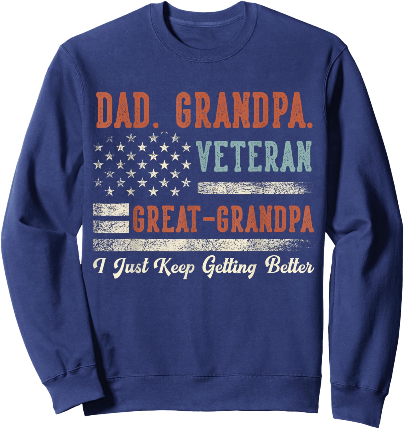 Grandpa Veteran Great Grandpa USA Flag Papa Father's Day Sweatshirt - Sweatshirt | Navy