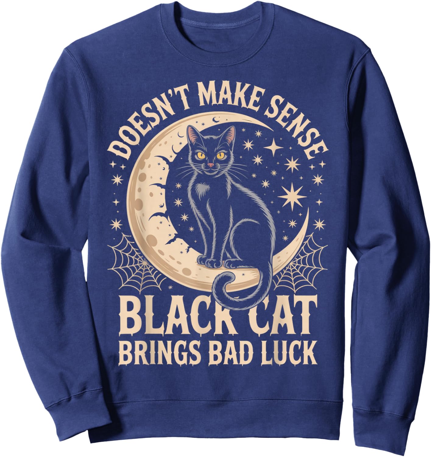 Doesnt Make Sense Black Cat Brings Bad Luck Sweatshirt - Sweatshirt | Navy