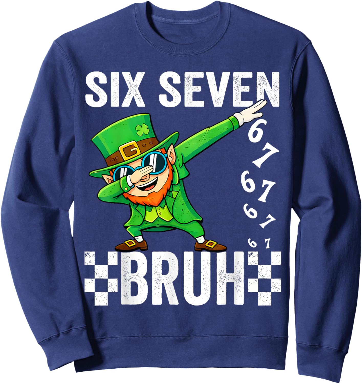 Six Seven Bruh Leprechaun 67 Meme St Patrick's Day Boys Girl Sweatshirt - Sweatshirt | Navy