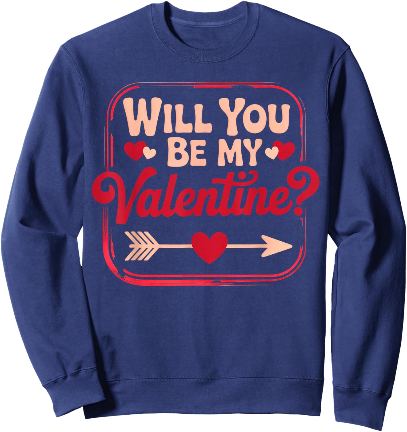 Will You Be My Valentine Sweatshirt - Sweatshirt | Navy