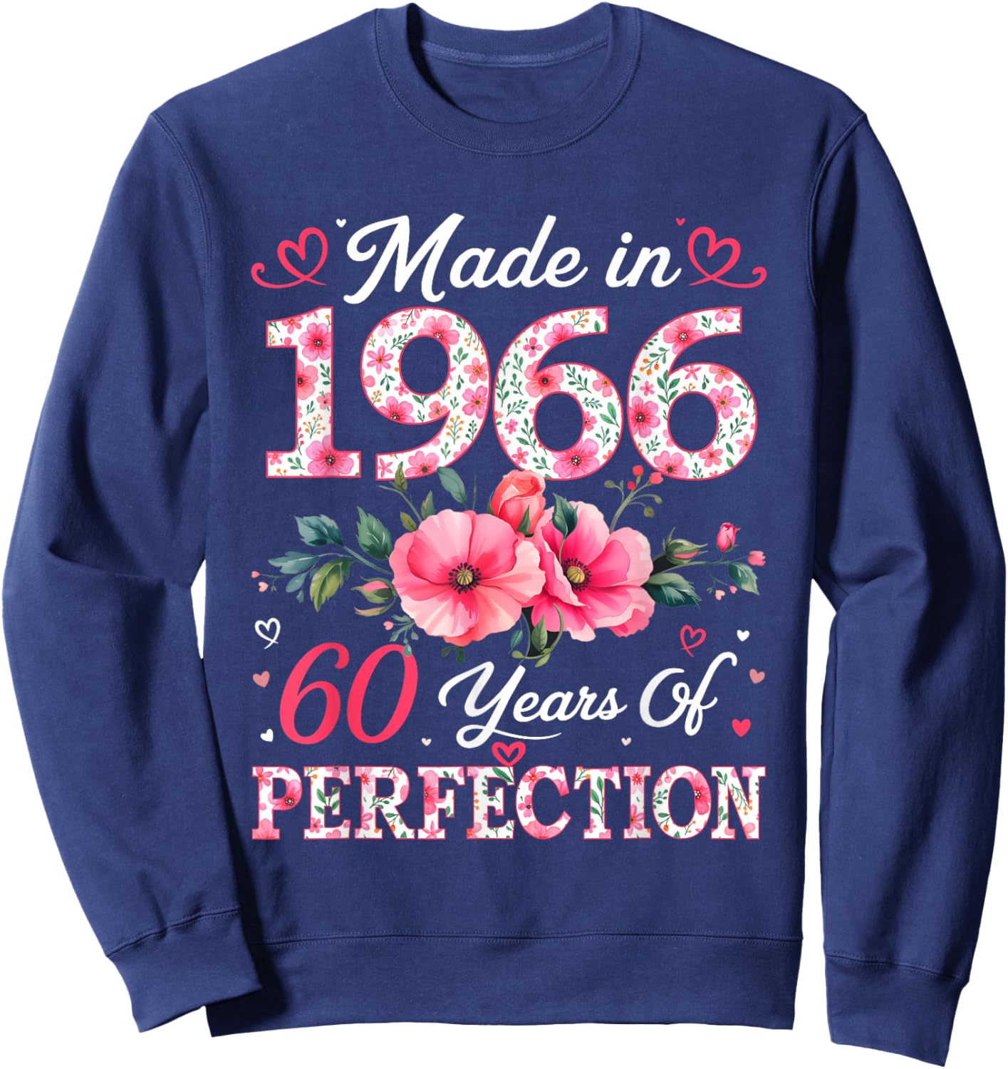 60 Years Old Made in 1966 60th Birthday Floral Women Sweatshirt - Sweatshirt | Navy