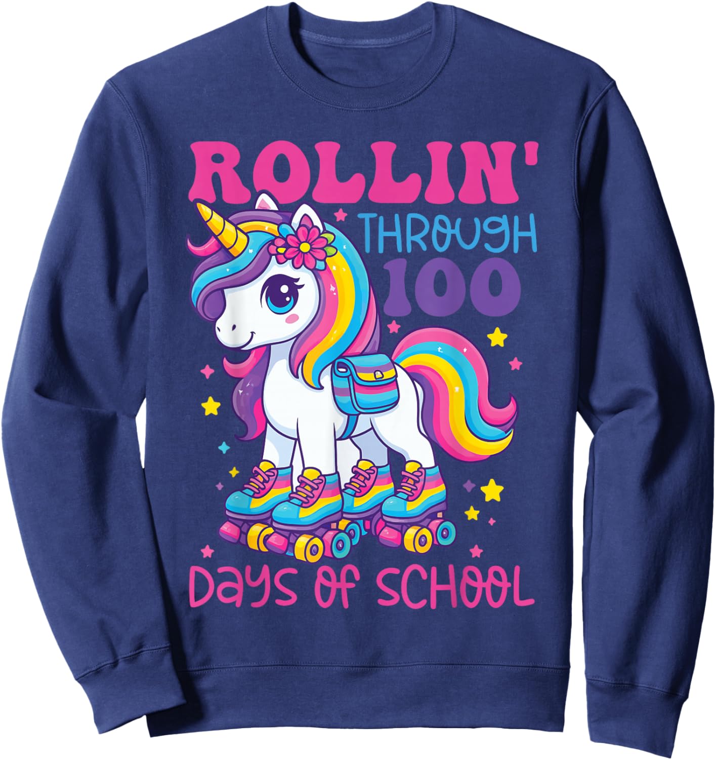 Cute Unicorn Rollin Through 100 Days School Celebration Sweatshirt - Sweatshirt | Navy