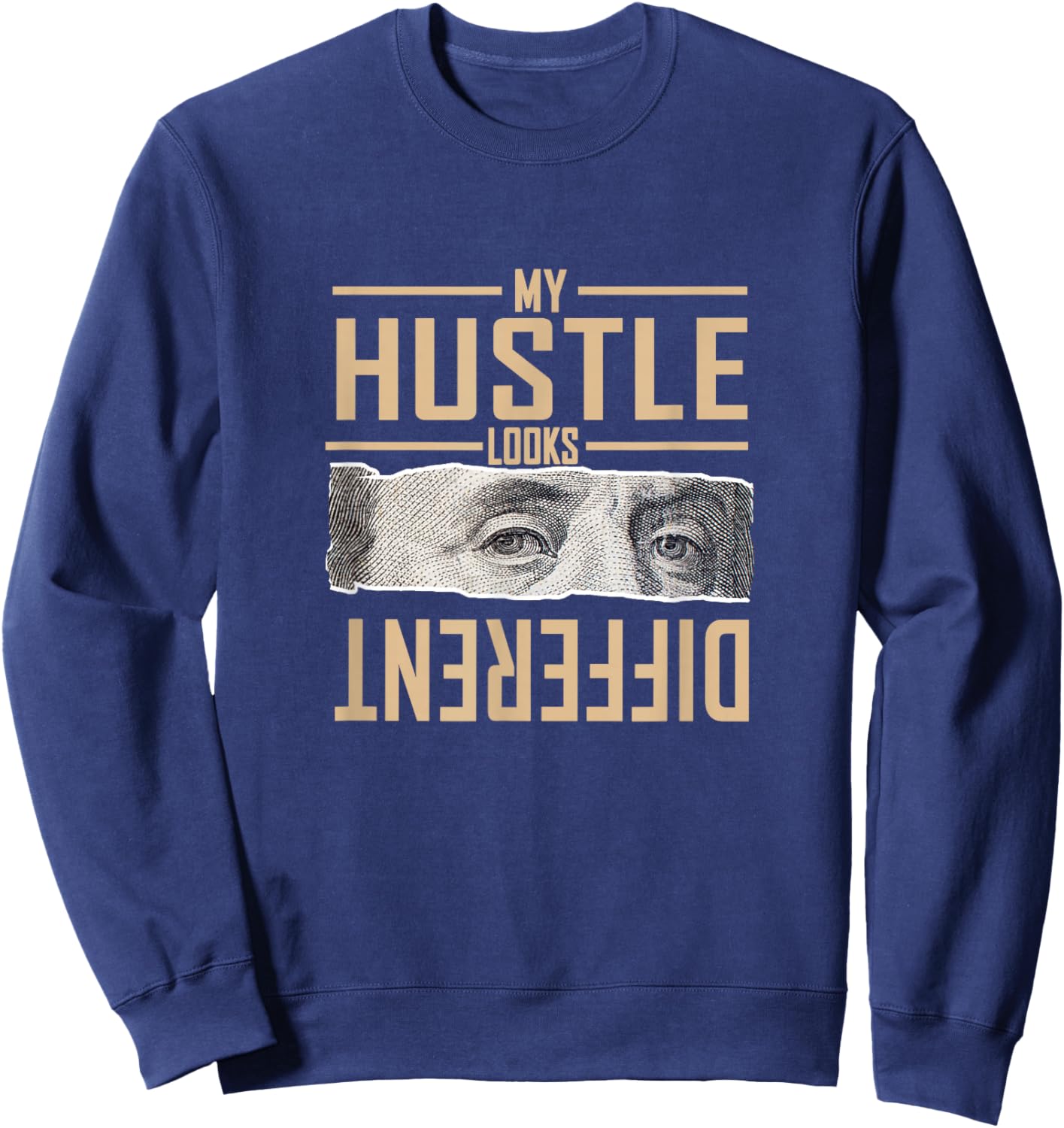 Tan My Hustle Look Different Tan Color Graphic Sweatshirt - Sweatshirt | Navy