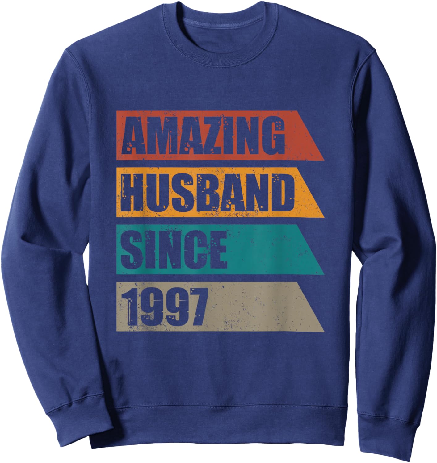 Retro Amazing Husband Since 1997 29th Wedding Anniversary Sweatshirt - Sweatshirt | Navy