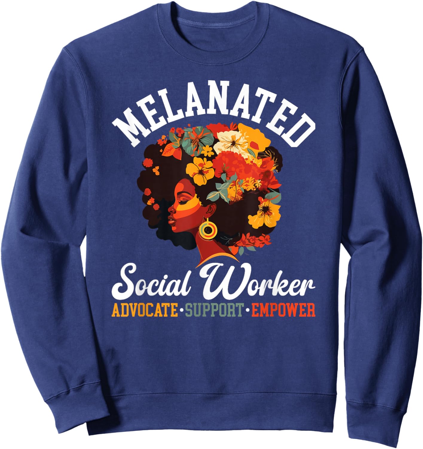 Melanated Social Worker Advocate Support Black Social Worker Sweatshirt - Sweatshirt | Navy