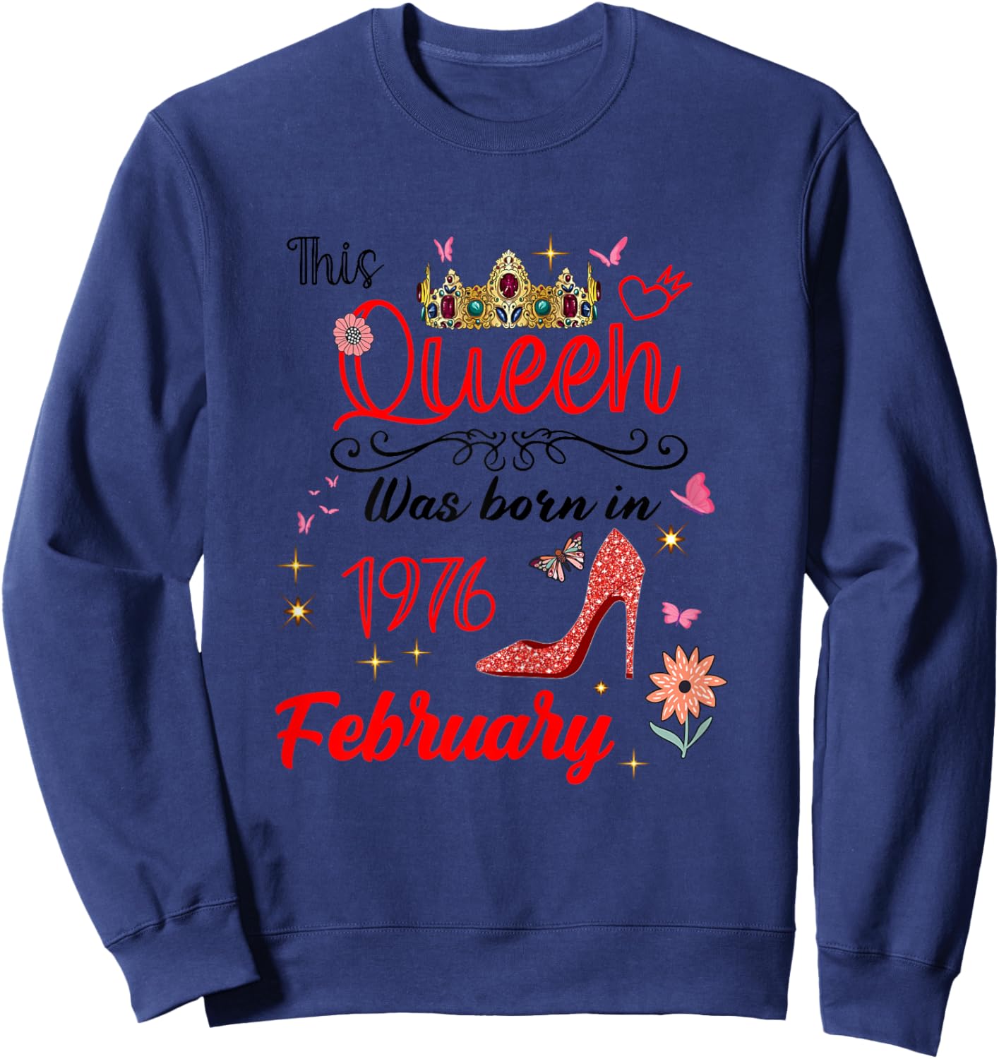 February 1976 Birthday This Queen was Born in February 1976 Sweatshirt - Sweatshirt | Navy