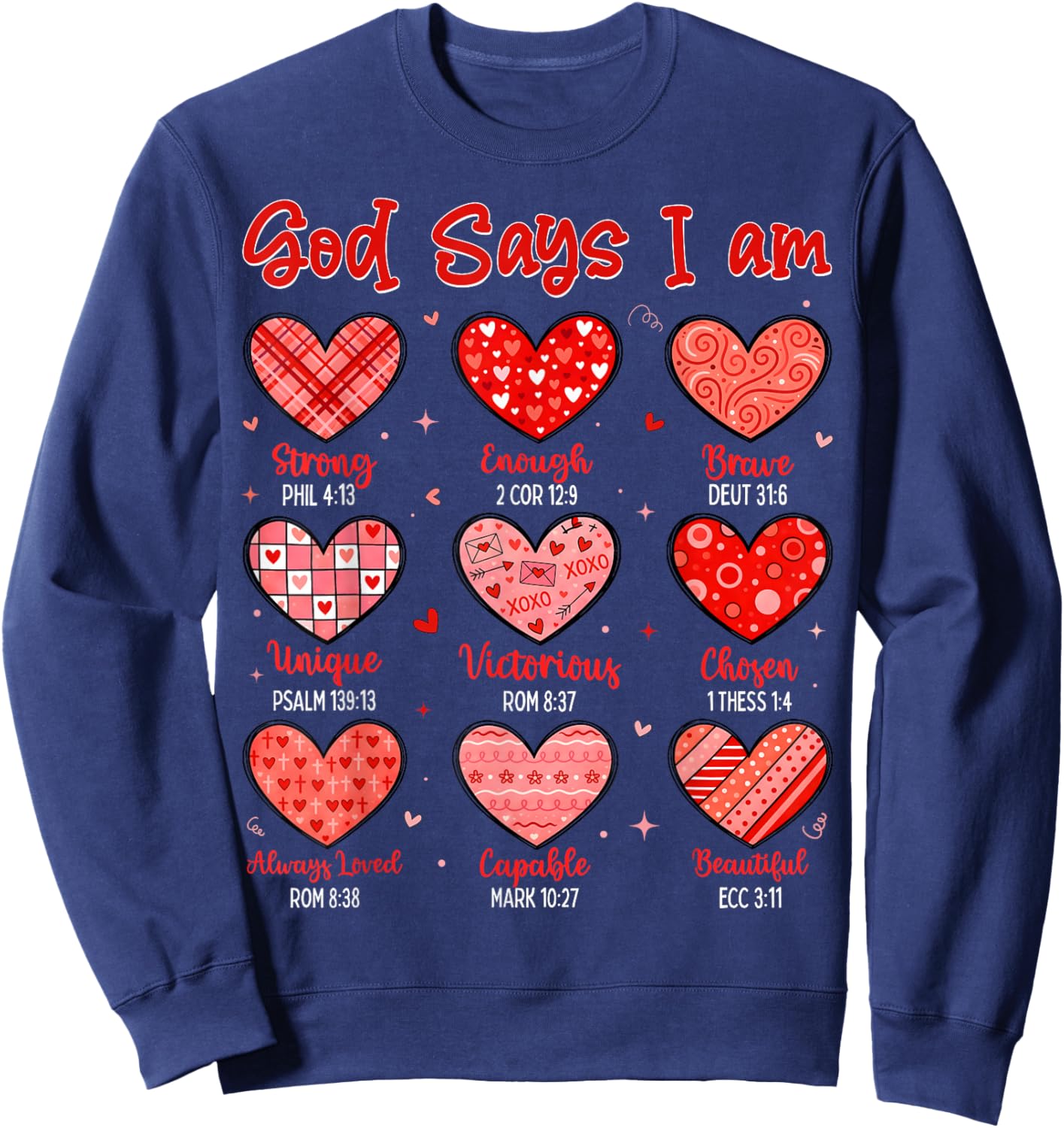Valentine God Says I Am Heart Christian Bible Verse Sweatshirt - Sweatshirt | Navy