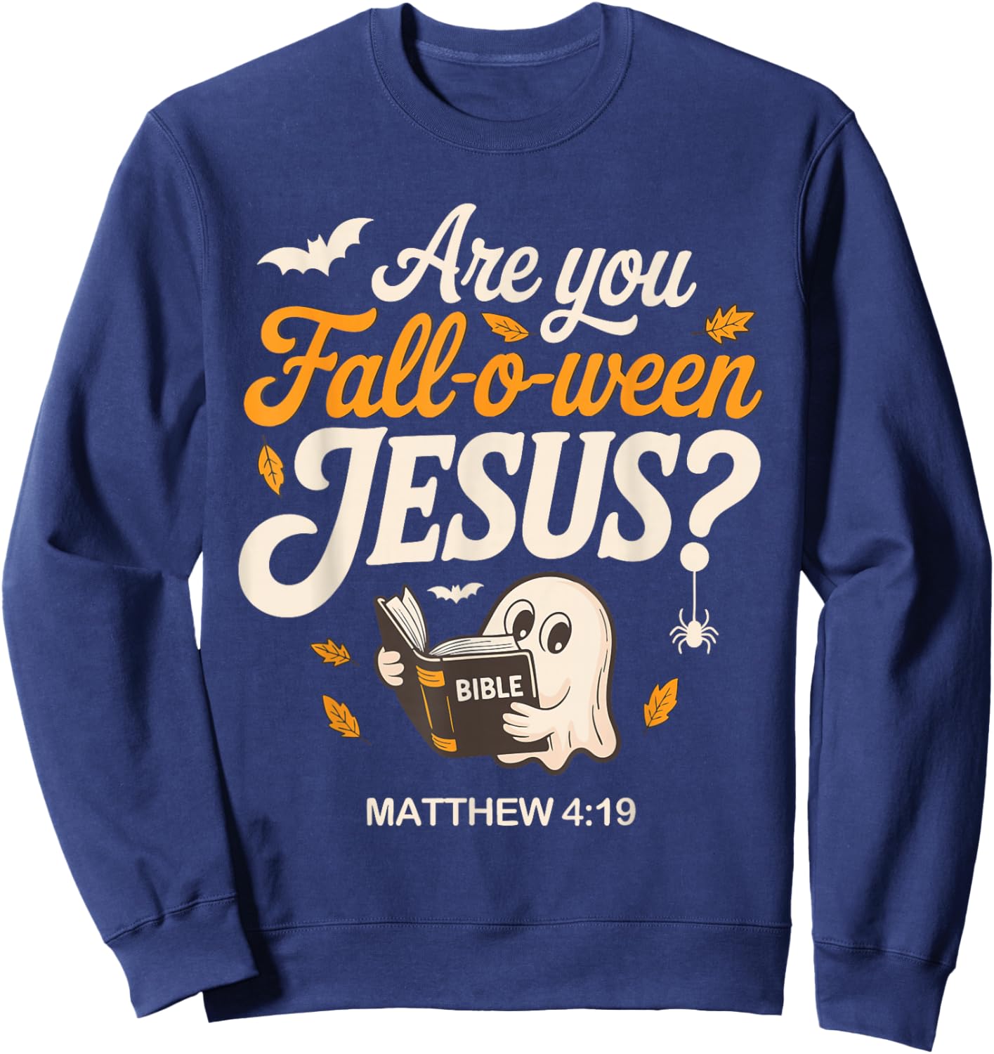 Retro Fall Religious Bible Matthew are You Fall-O-Ween Jesus Sweatshirt - Sweatshirt | Navy
