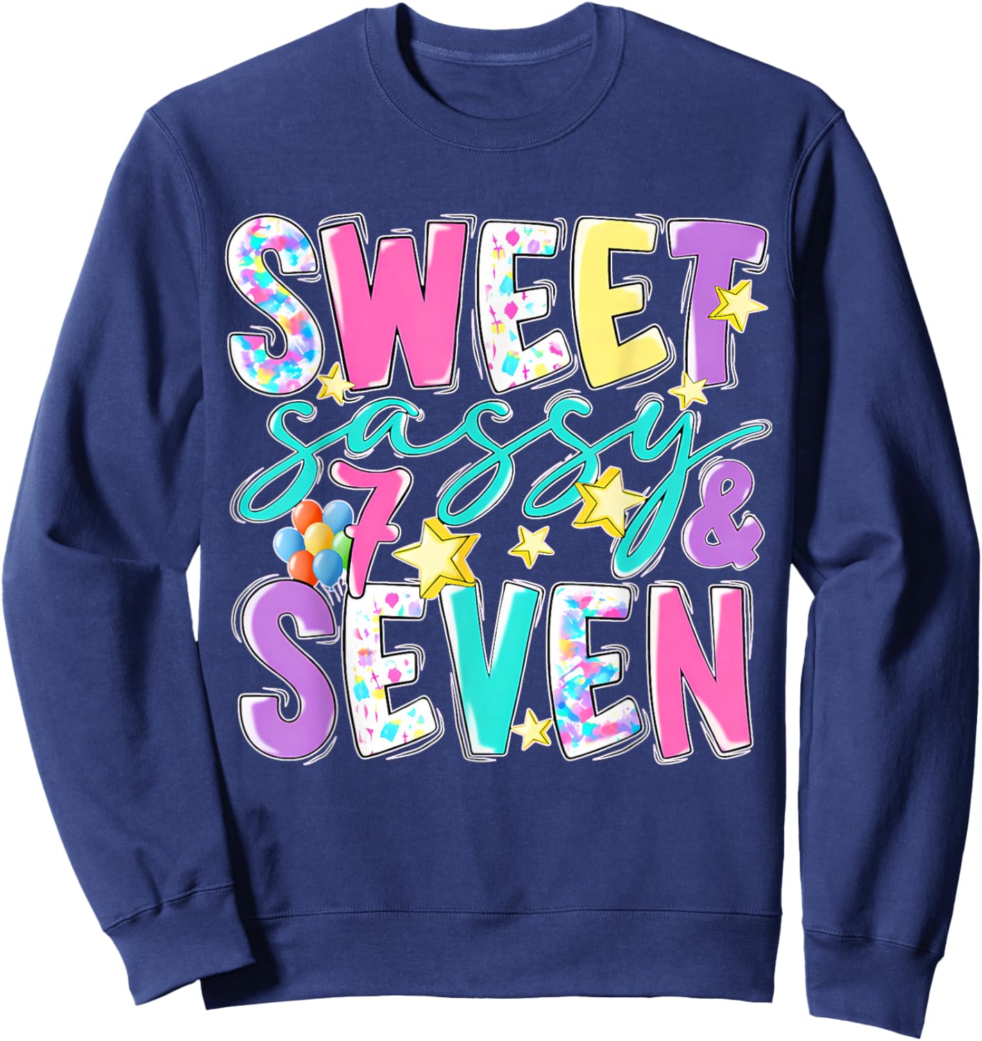 7Th Birthday Girl Sweet Sassy and Seven Birthday Girl Kids Sweatshirt - Sweatshirt | Navy