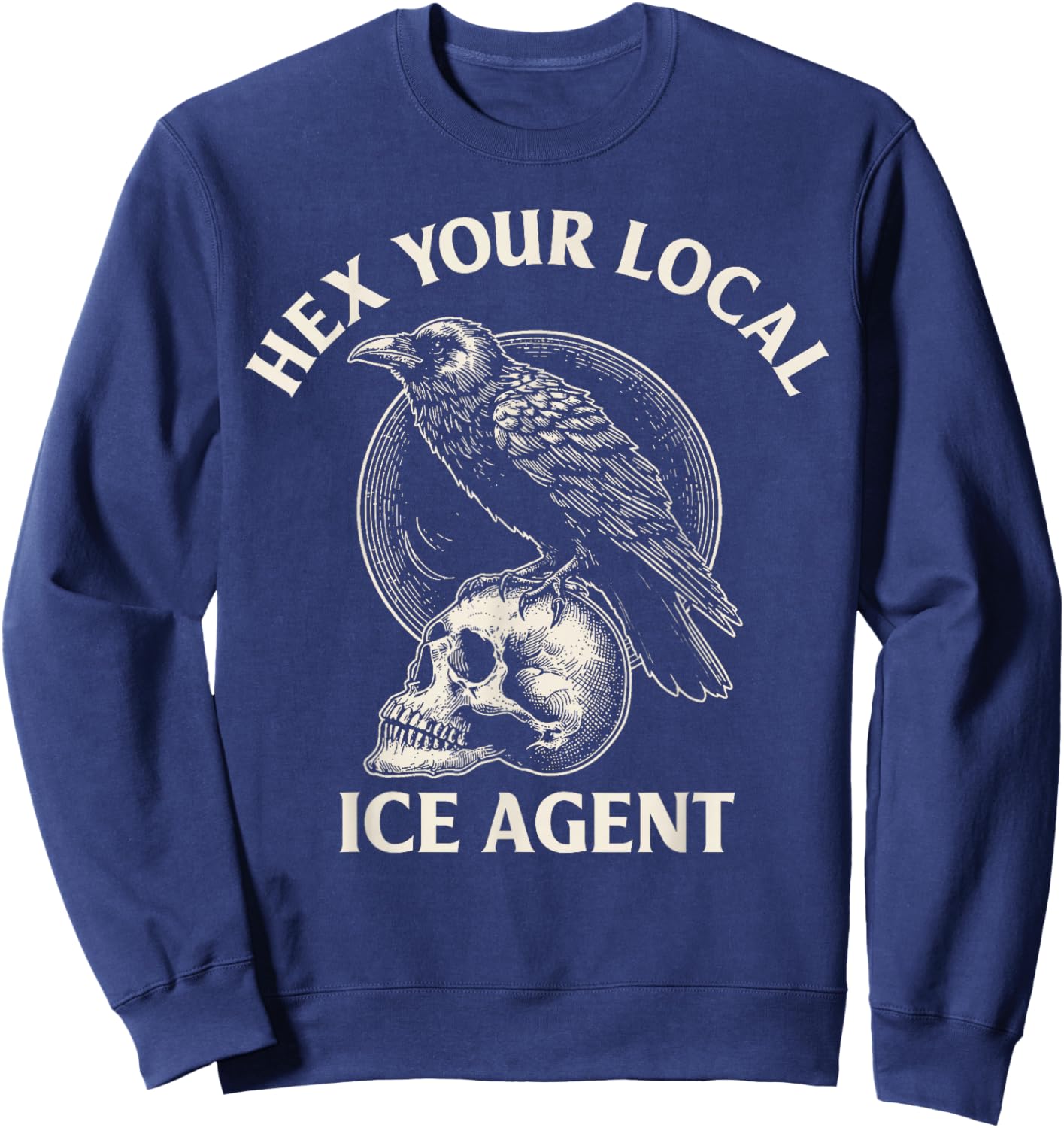 Hex Your Local ICE Agent Sweatshirt - Sweatshirt | Navy