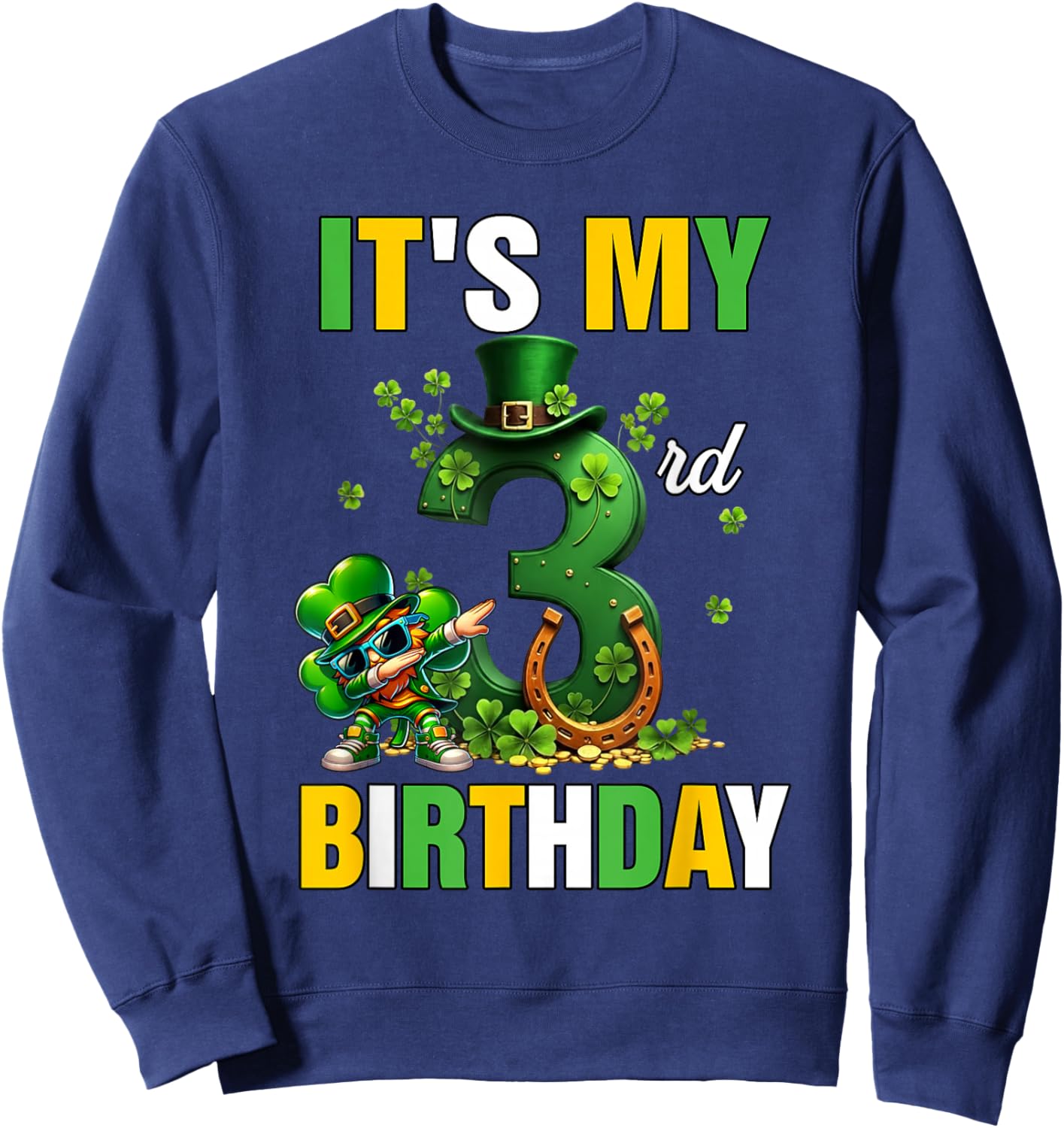 It's My 3rd Birthday St Patricks Day Dabbing Leprechaun Sweatshirt - Sweatshirt | Navy