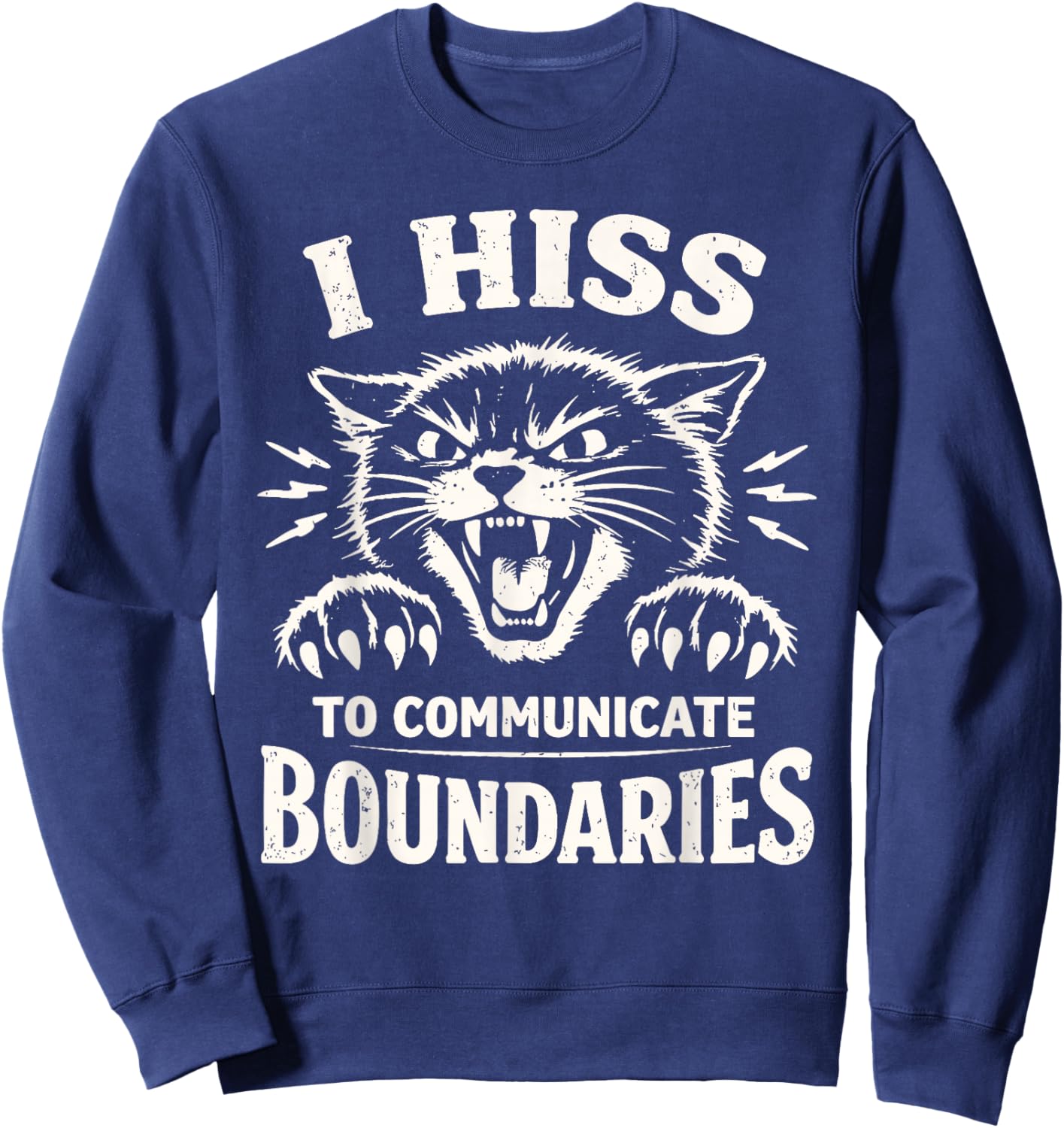 I Hiss to Communicate Boundaries Cat Sweatshirt - Sweatshirt | Navy