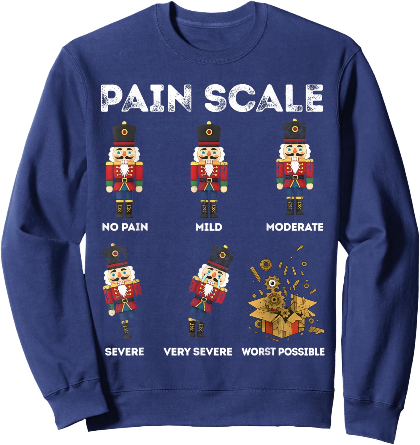 Pain Scale Xmas Nutcracker Soldiers Funny Pain Assessment Sweatshirt - Sweatshirt | Navy