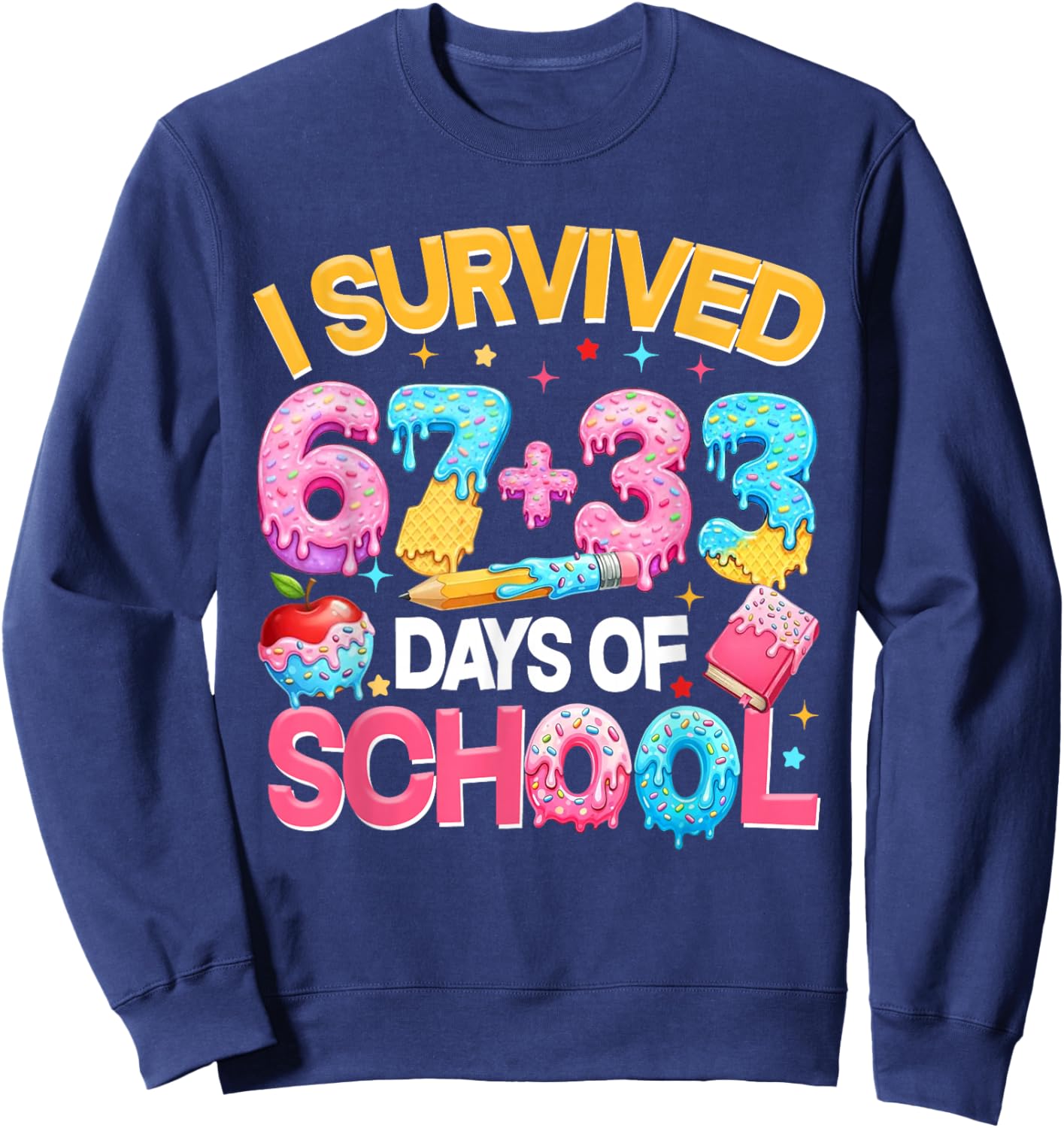 I Survived 67 33 Days of School for Girl Boys Kids 100th Day Sweatshirt - Sweatshirt | Navy