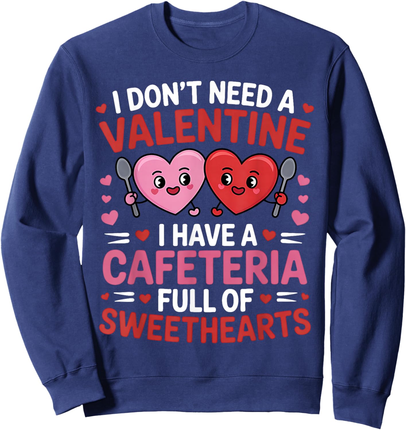 Funny Lunch Lady Valentine's Day Women Cafeteria Worker Sweatshirt - Sweatshirt | Navy