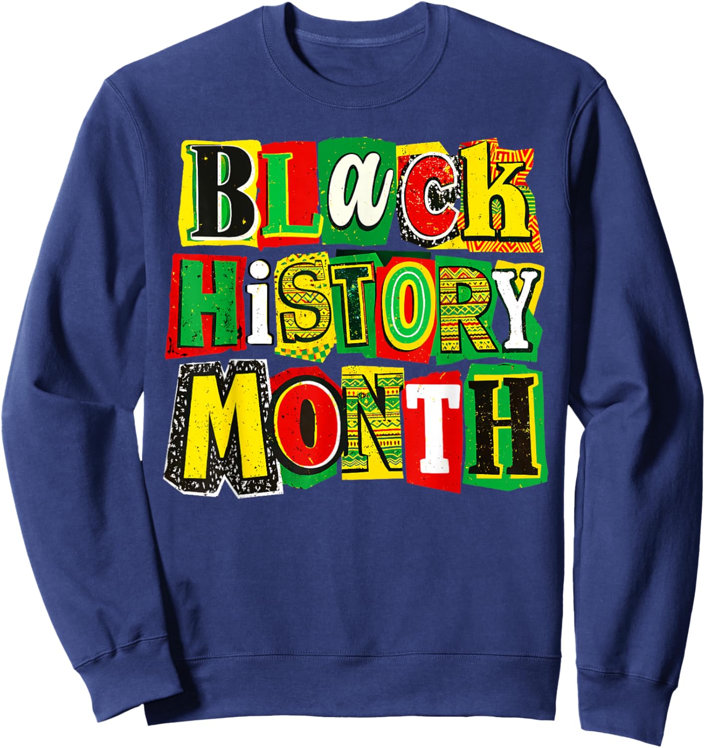 Black History Month Collage Funny Afro American History Sweatshirt - Sweatshirt | Navy